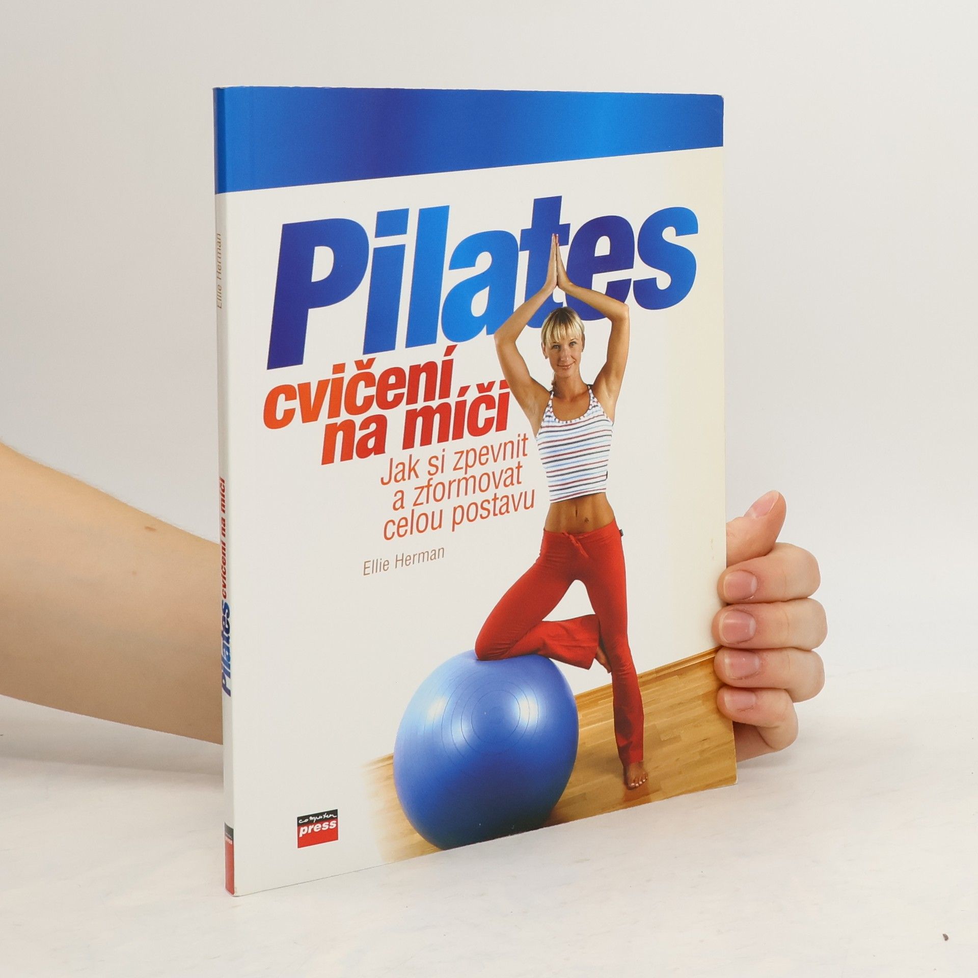 Ellie Herman Pilates cvičení na míči: Jak si zpevnit a zformovat celou postavu
