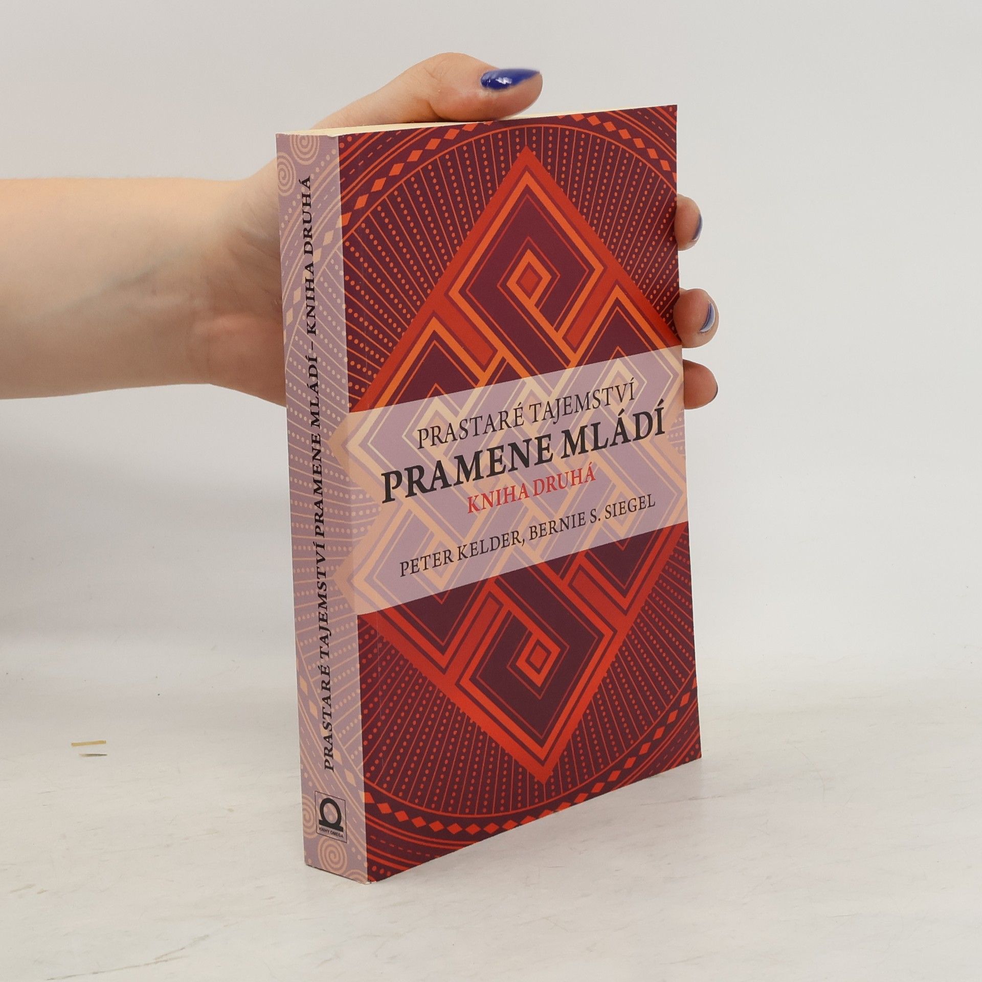 Peter Kelder Prastaré tajemství pramene mládí. 2. díl.