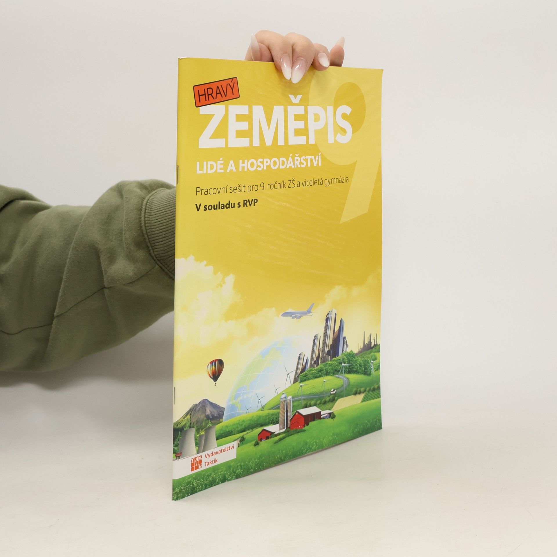 Jana Géringová Hravý zeměpis 9. Lidé a hospodářství. Pracovní sešit pro 9. ročník ZŠ a víceletá gymnázia