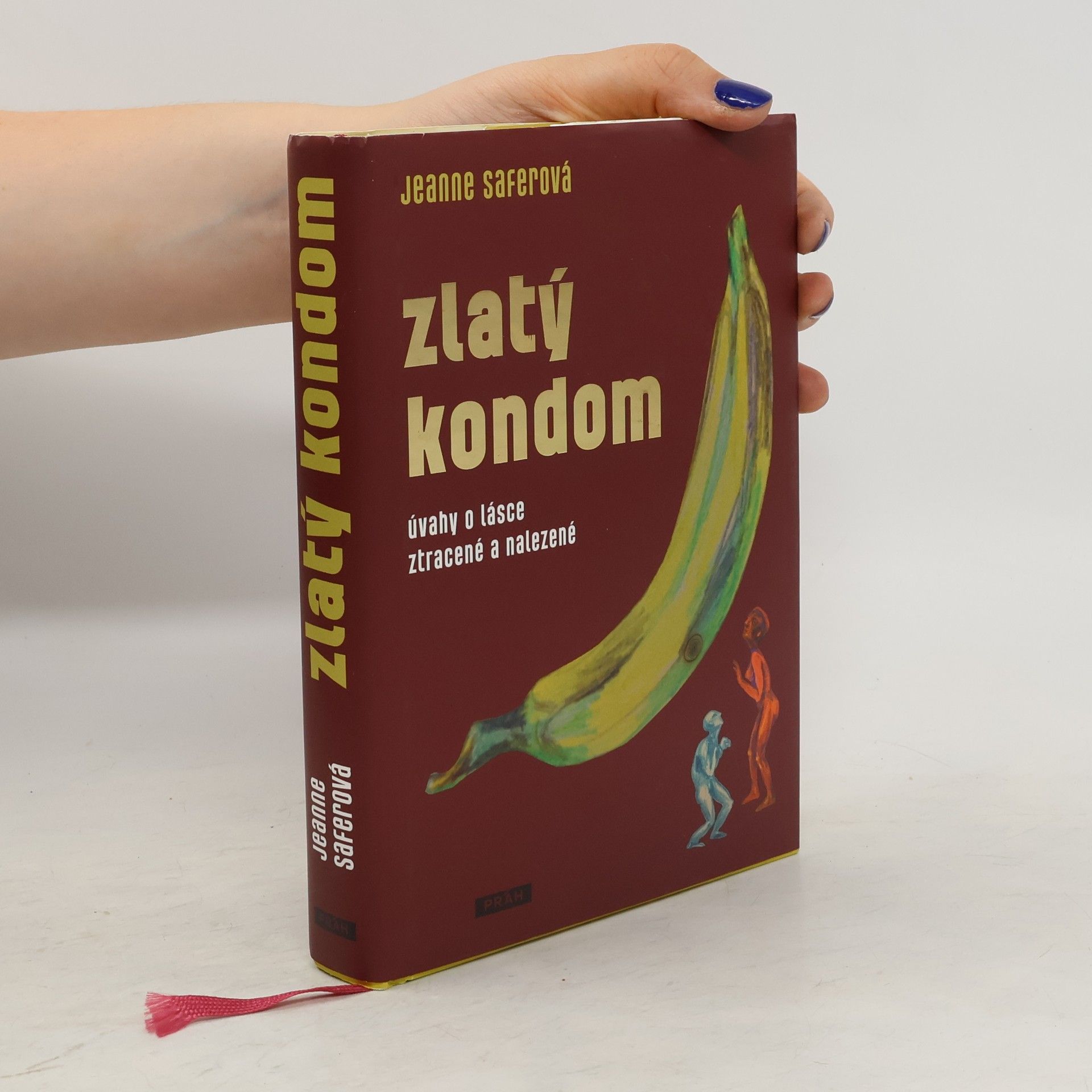 Zlatý kondom : úvahy o lásce ztracené a nalezené