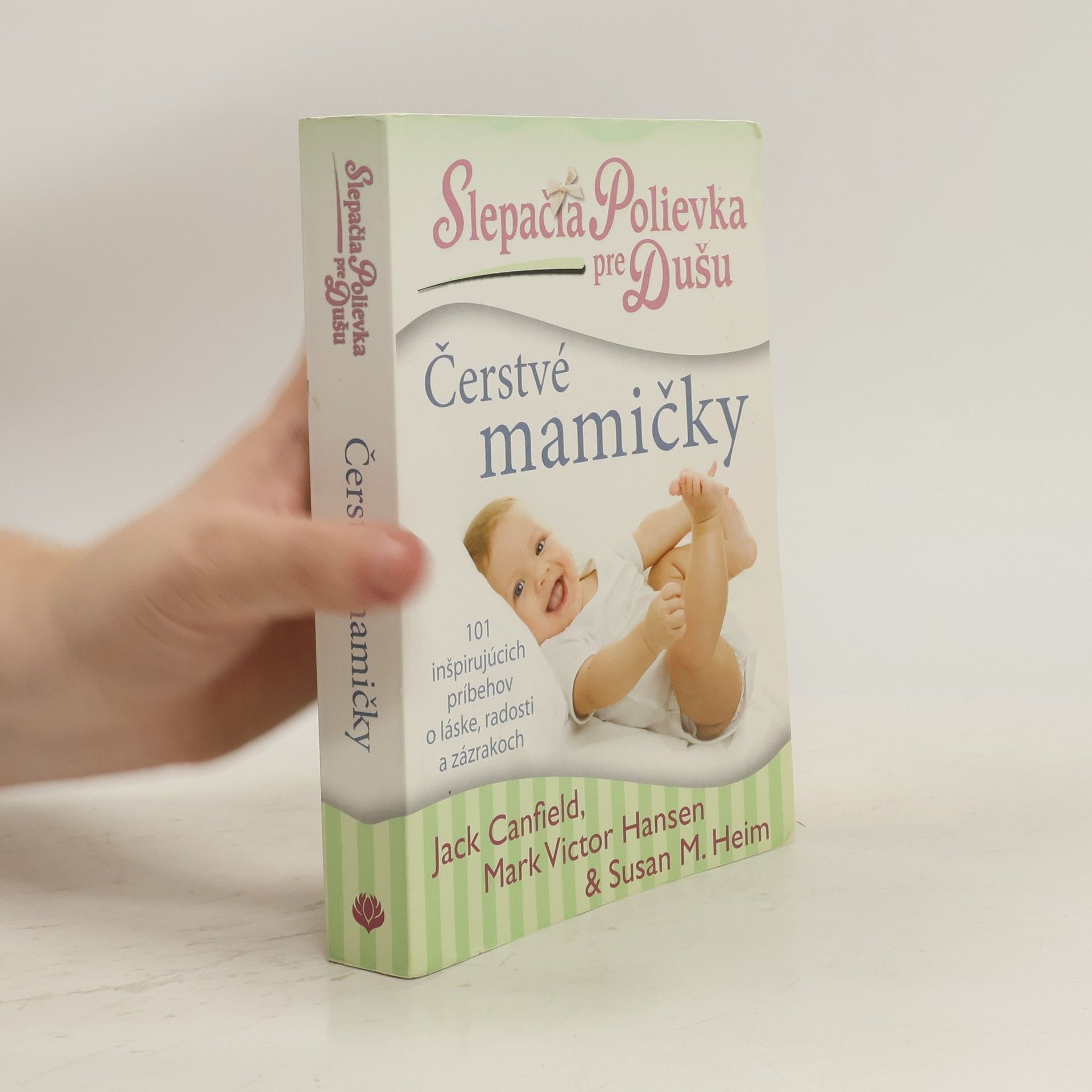 Jack Canfield Slepačia polievka pre dušu: Čerstvé mamičky