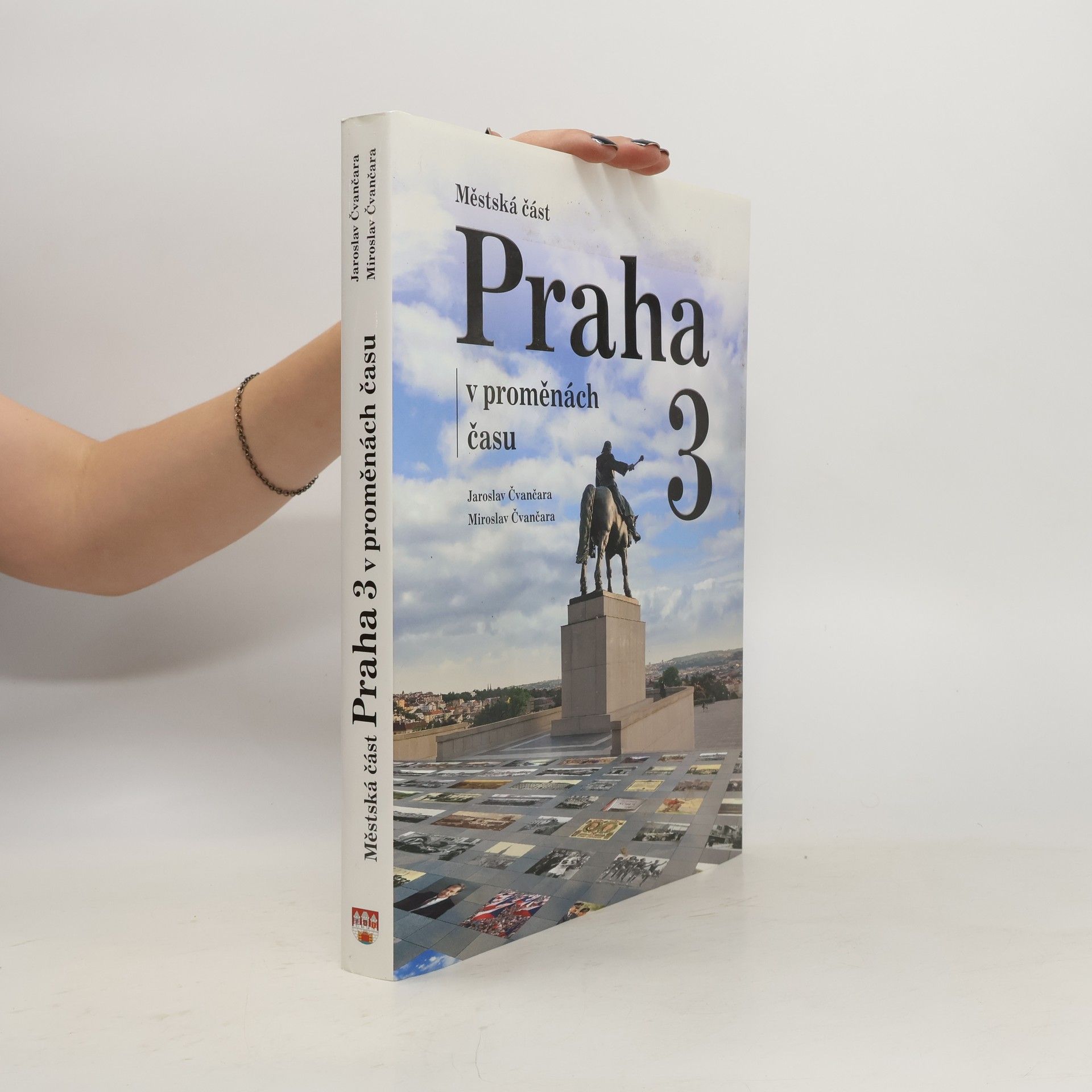 Jaroslav Čvančara Městská část Praha 3 v proměnách času
