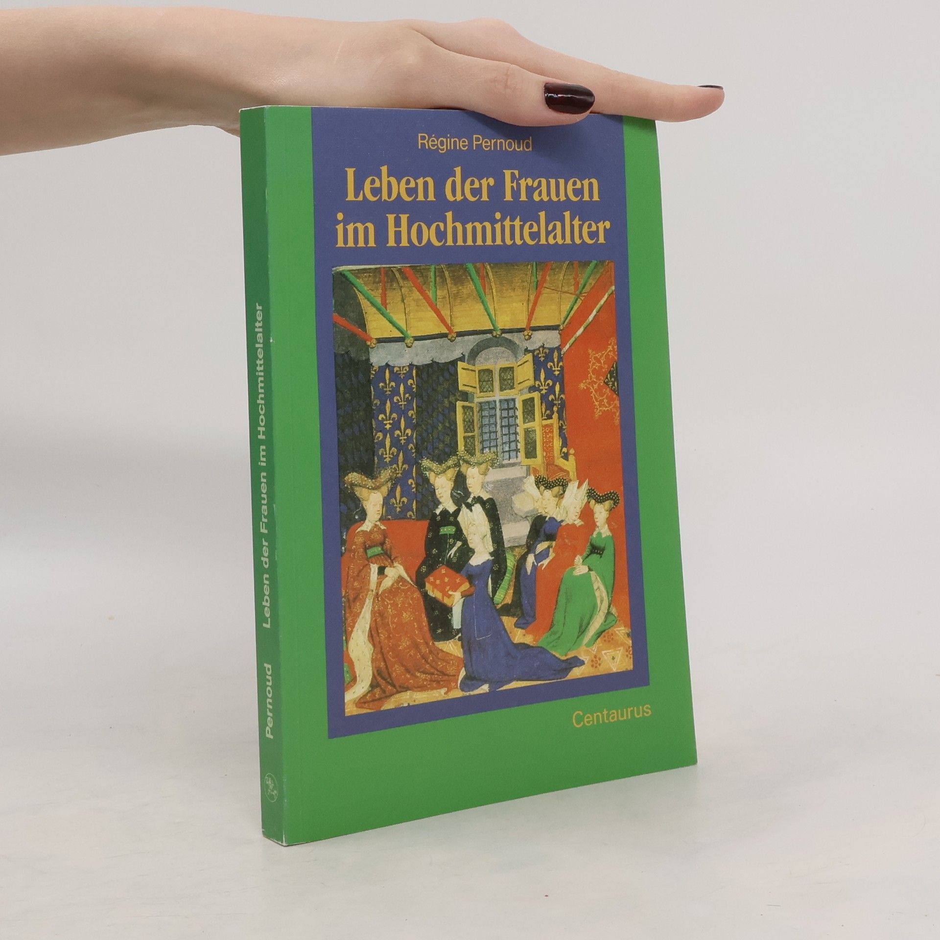 Régine Pernoud Leben der Frauen im Hochmittelalter