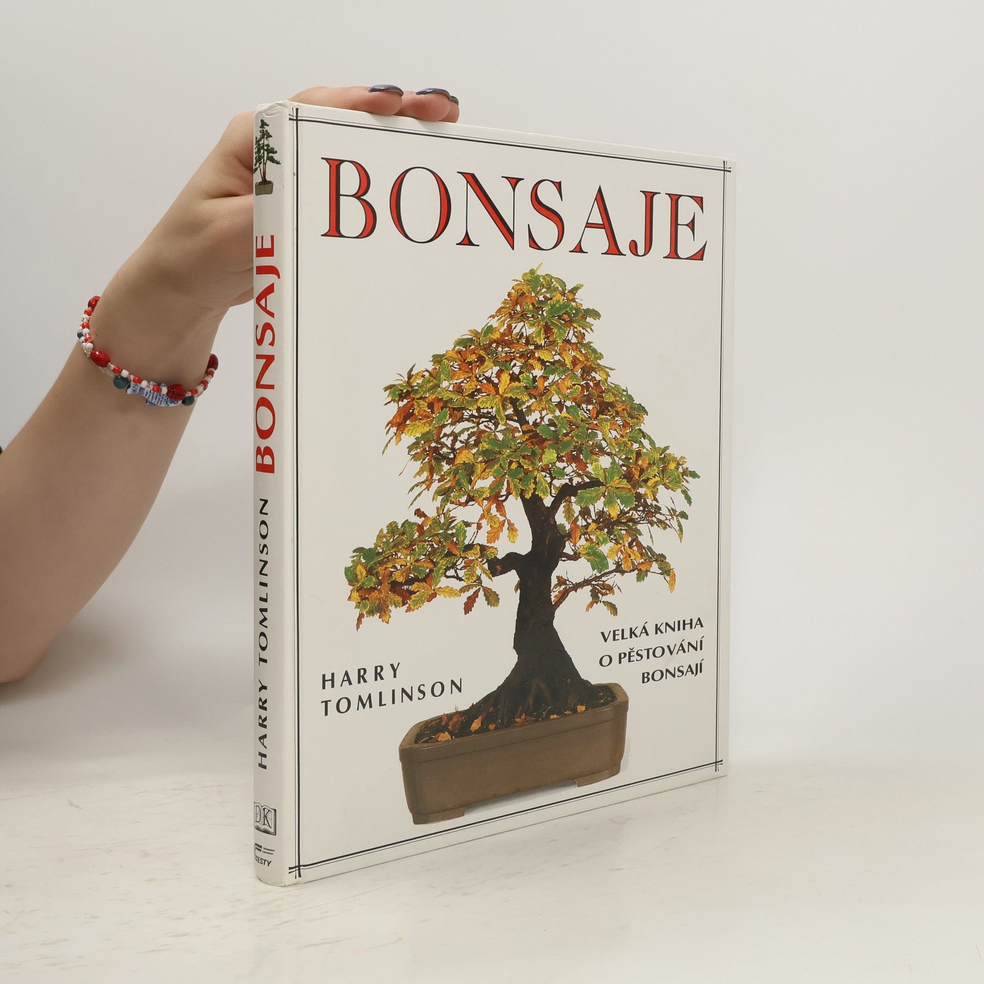 Harry Tomlinson Bonsaje. Velká kniha o pěstování bonsají