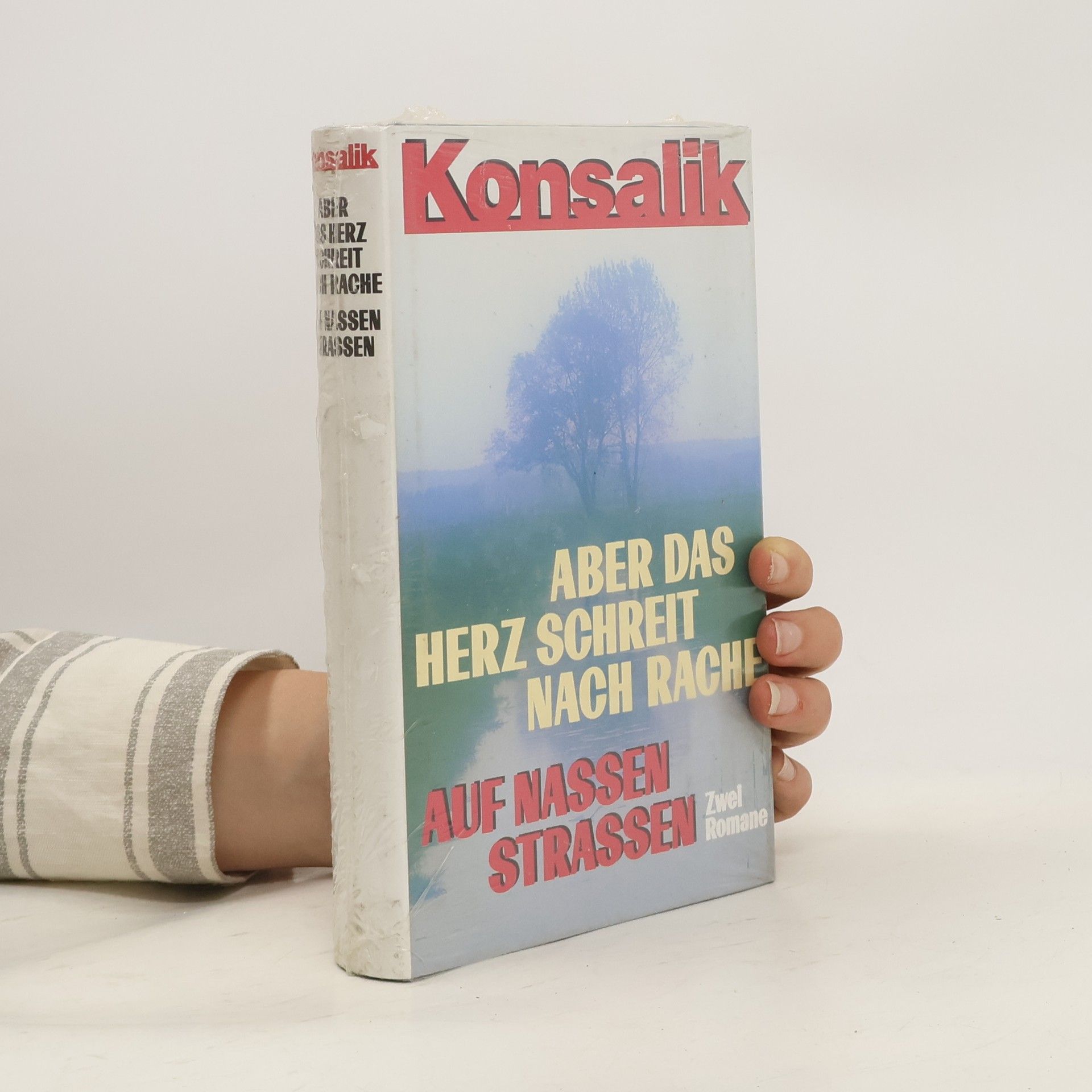 Heinz G. Konsalik Aber Das Herz Schreit Nach Rache Auf Nassen Strassen