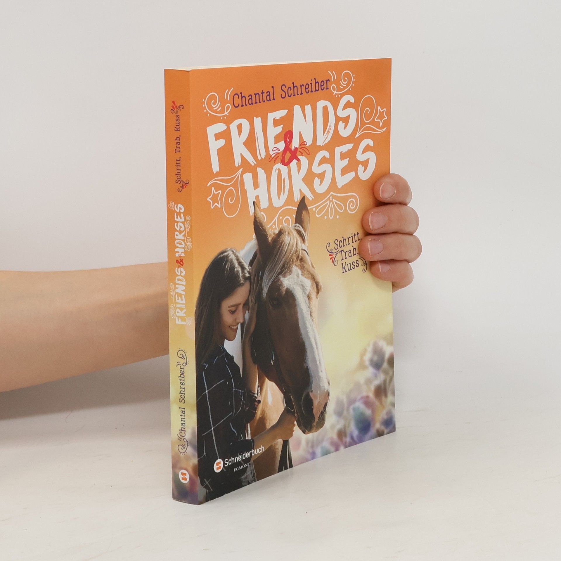 Chantal Schreiber Friends & Horses: Schritt, Trab, Kuss