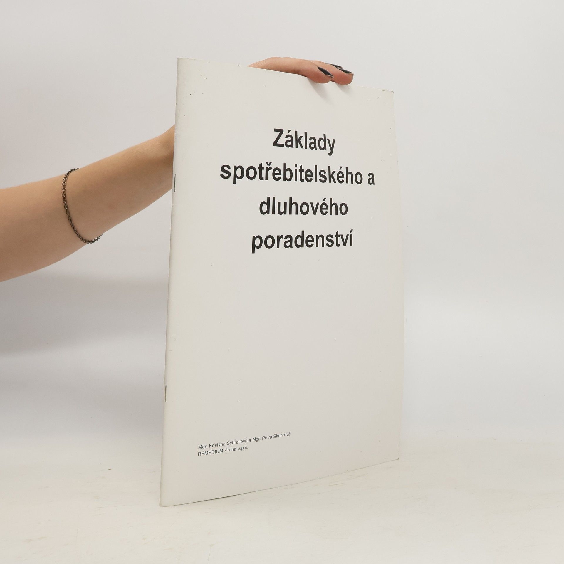 Kristýna Schreilová Základy spotřebitelského a dluhového poradenství