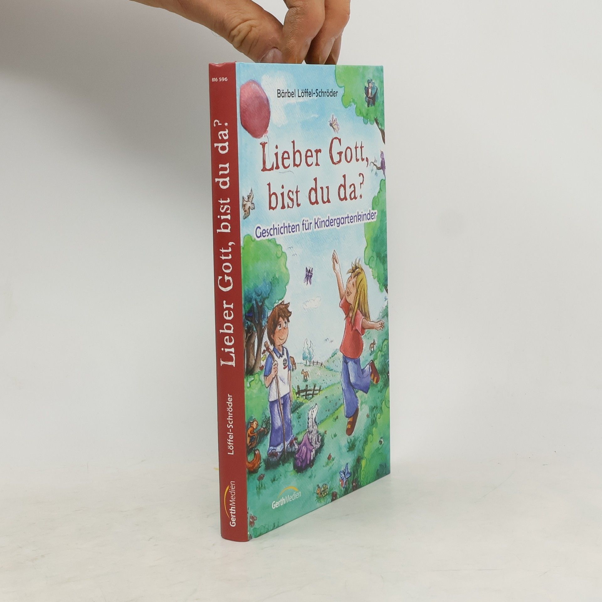 Bärbel Löffel-Schröder Lieber Gott, bist du da?