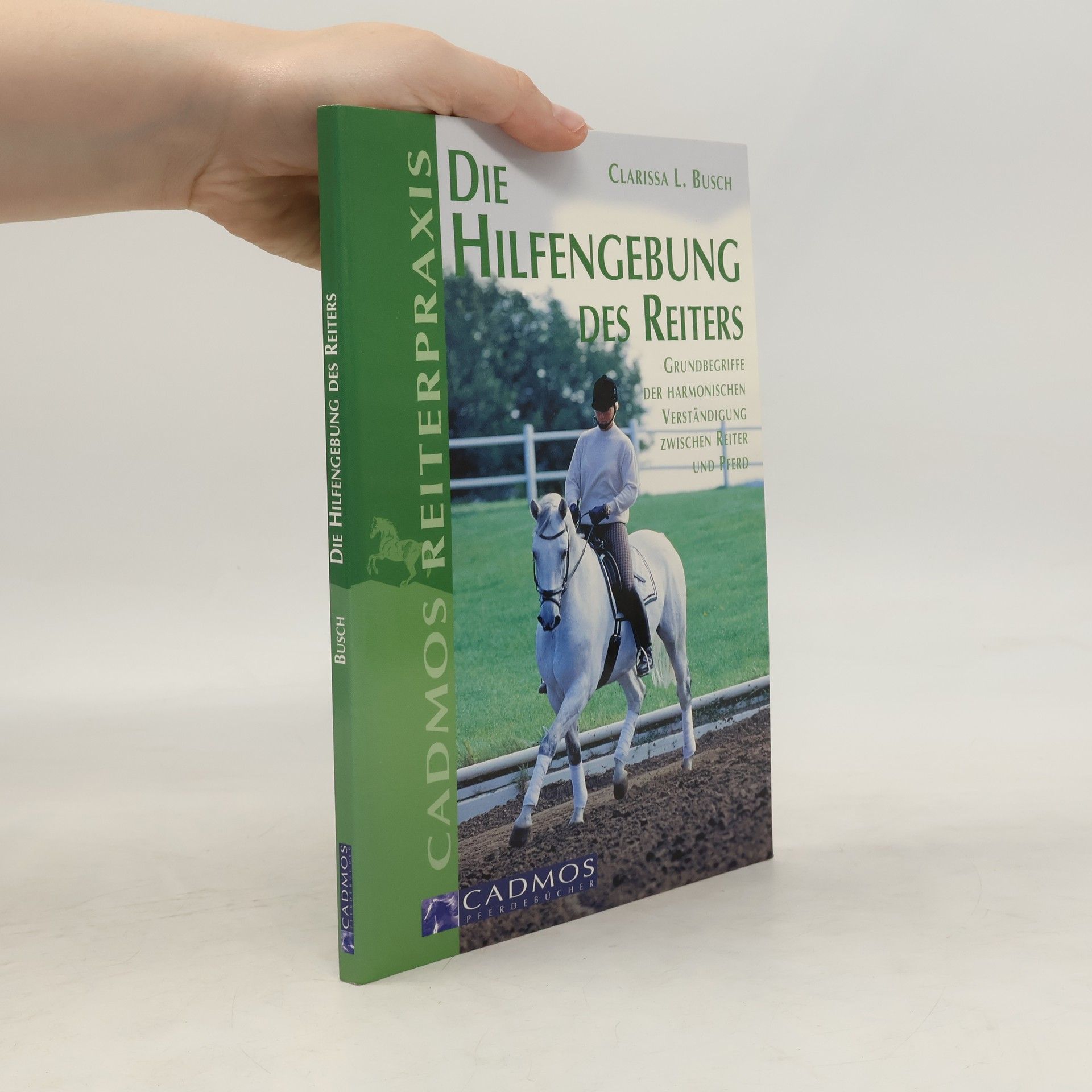 Clarissa Busch Die Hilfengebung des Reiters