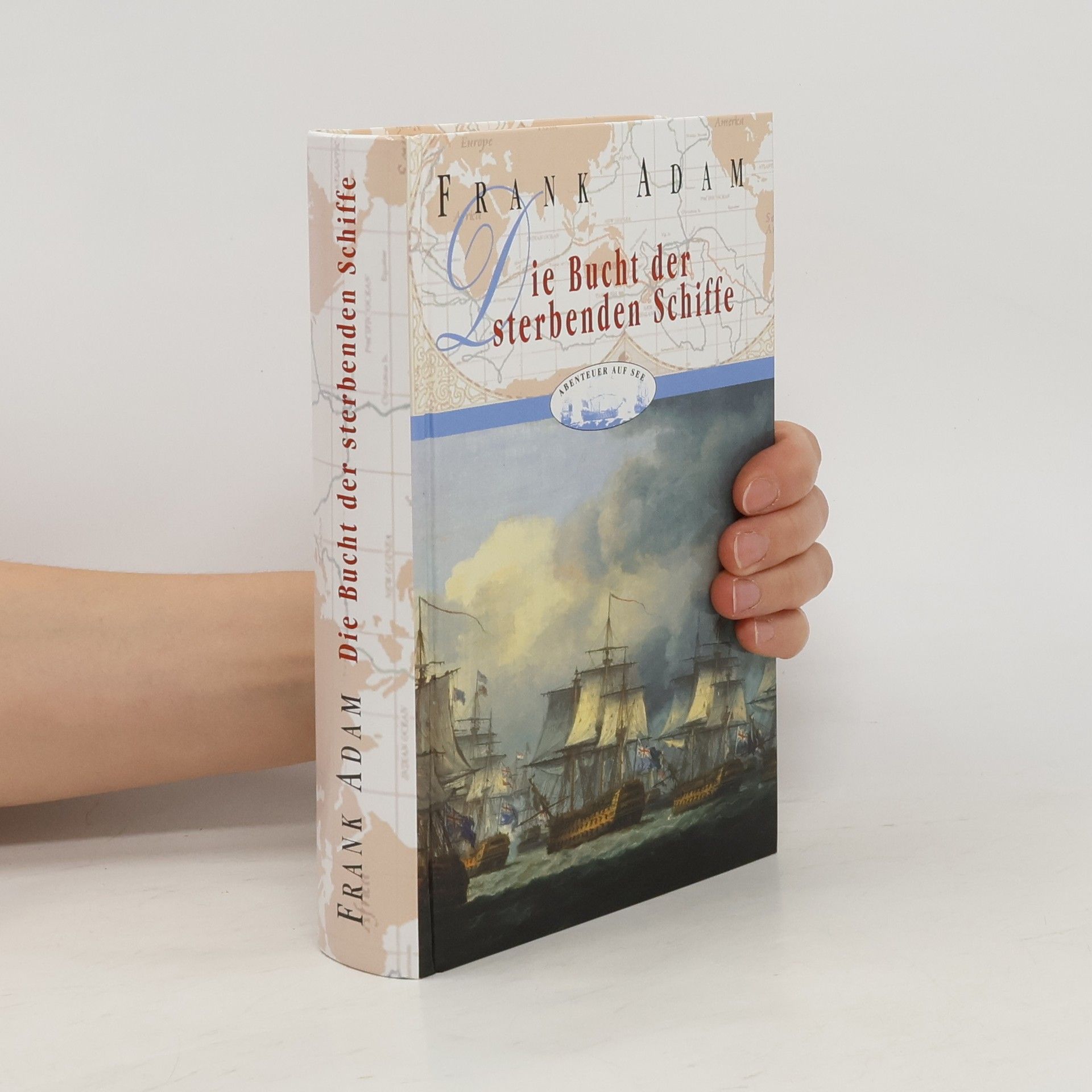 Adam Frank Die Bucht der sterbenden Schiffe
