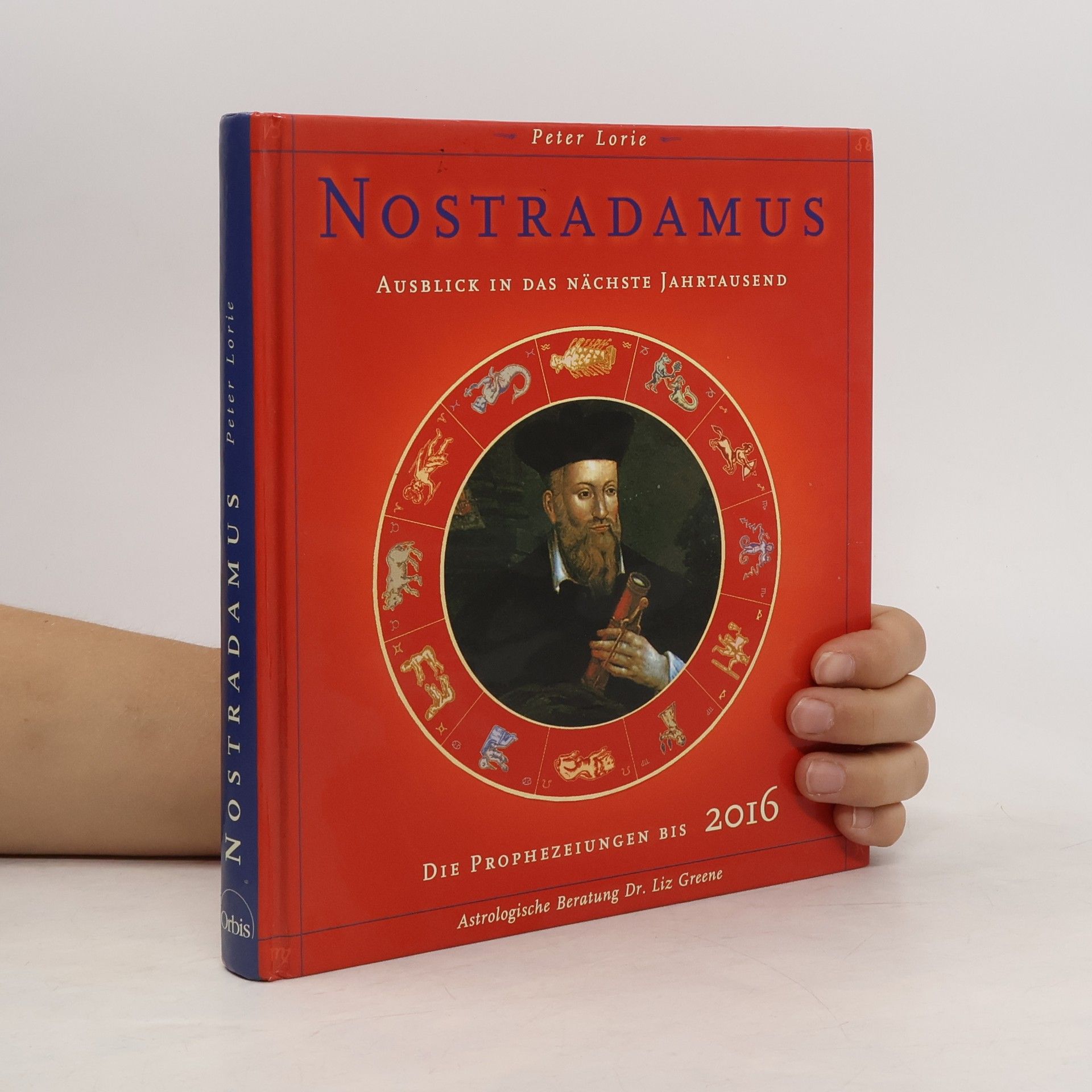 Peter Lorie Nostradamus - Ausblick in das nächste Jahrtausend