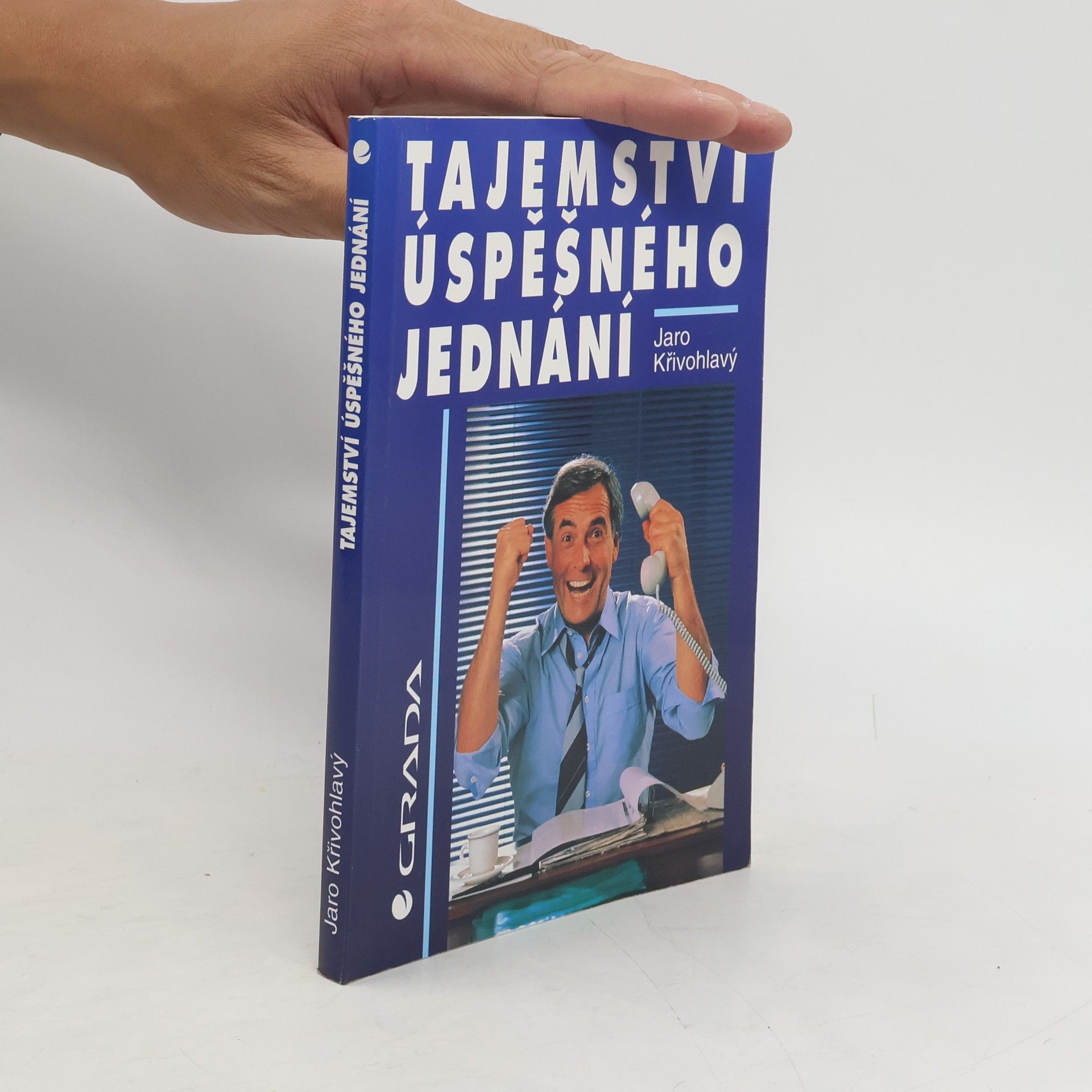 Jaro Křivohlavý Tajemství úspěšného jednání