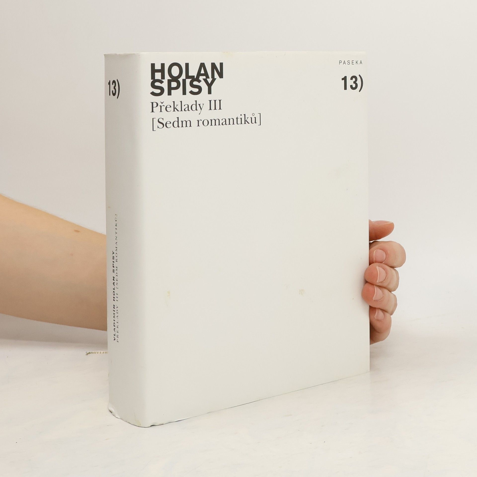 Vladimír Holan Překlady III. (Sedm romantiků). Holan - Spisy