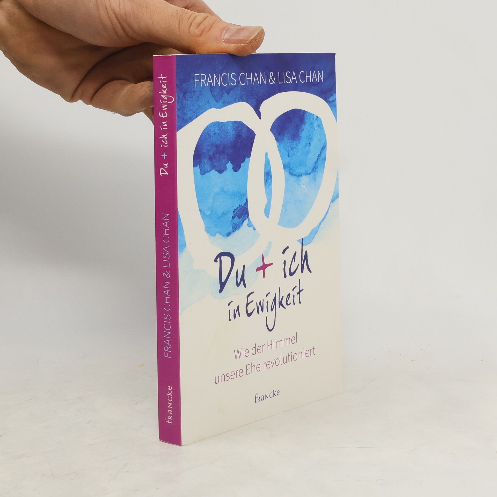Francis Chan Du + ich in Ewigkeit