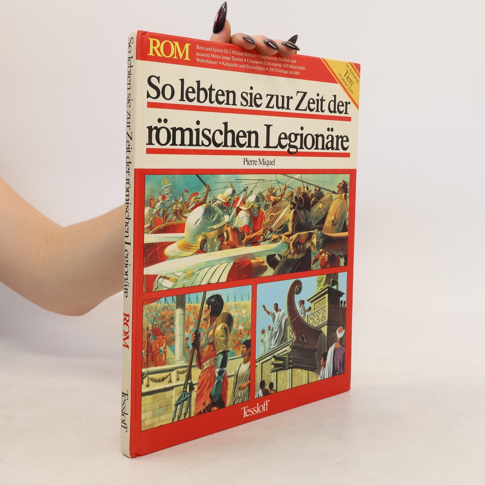 Pierre Miquel So lebten sie zur Zeit der römischen Legionäre