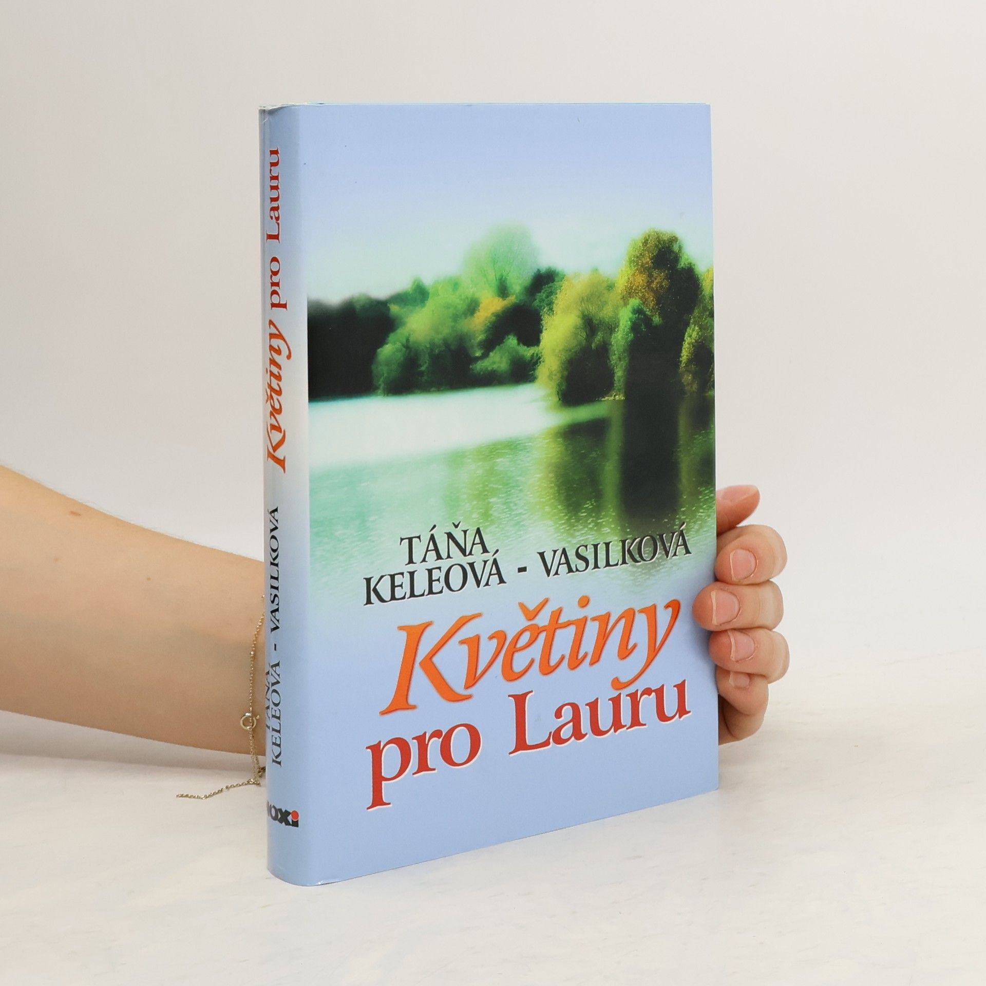 Táňa Keleová Vasilková Květiny pro Lauru