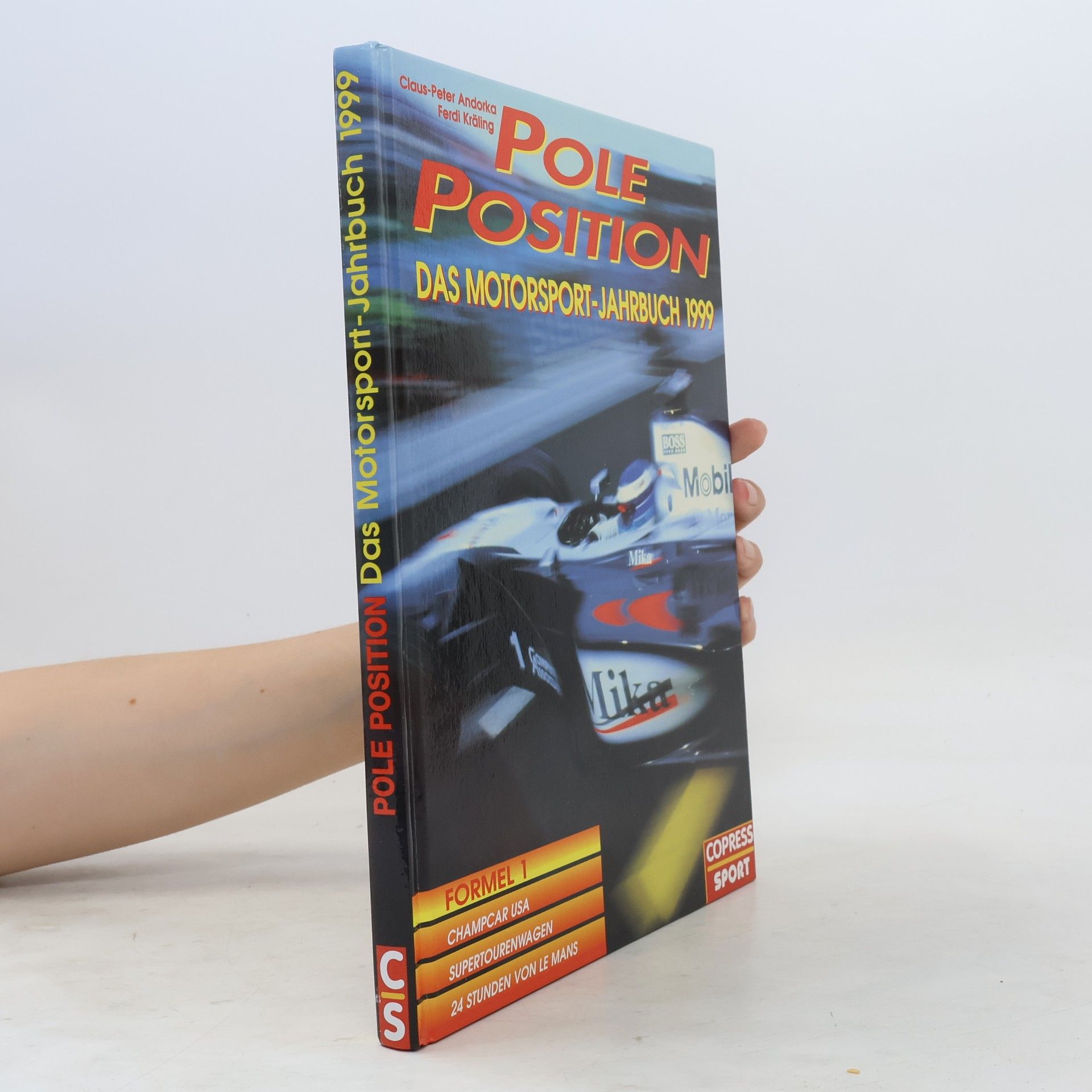 Claus-Peter Andorka Pole Position. Das Motorsport-Jahrbuch 1999