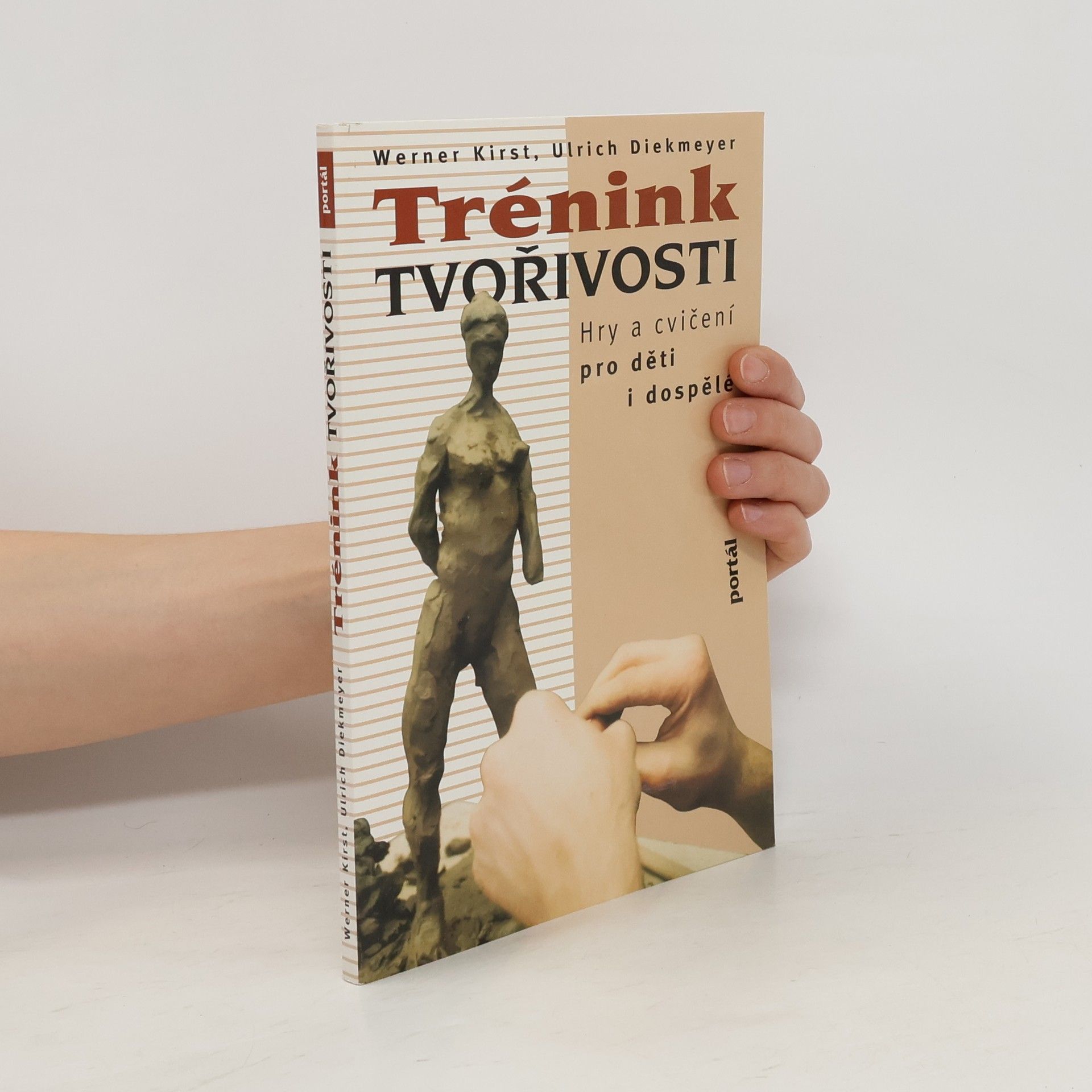 Werner Kirst Trénink tvořivosti : hry a cvičení pro děti i dospělé