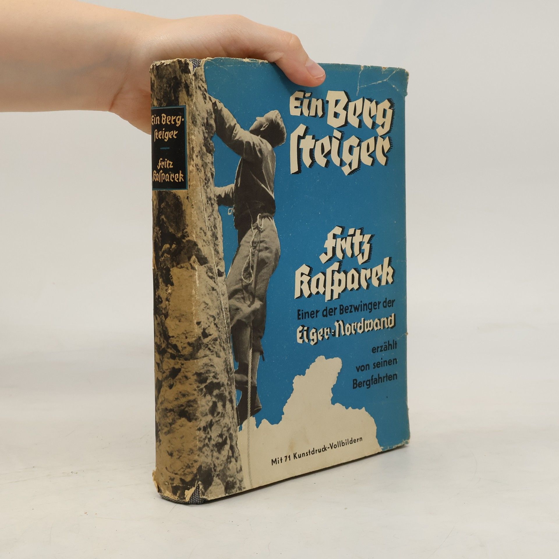 Fritz Kasparek Ein Leben für die Berge