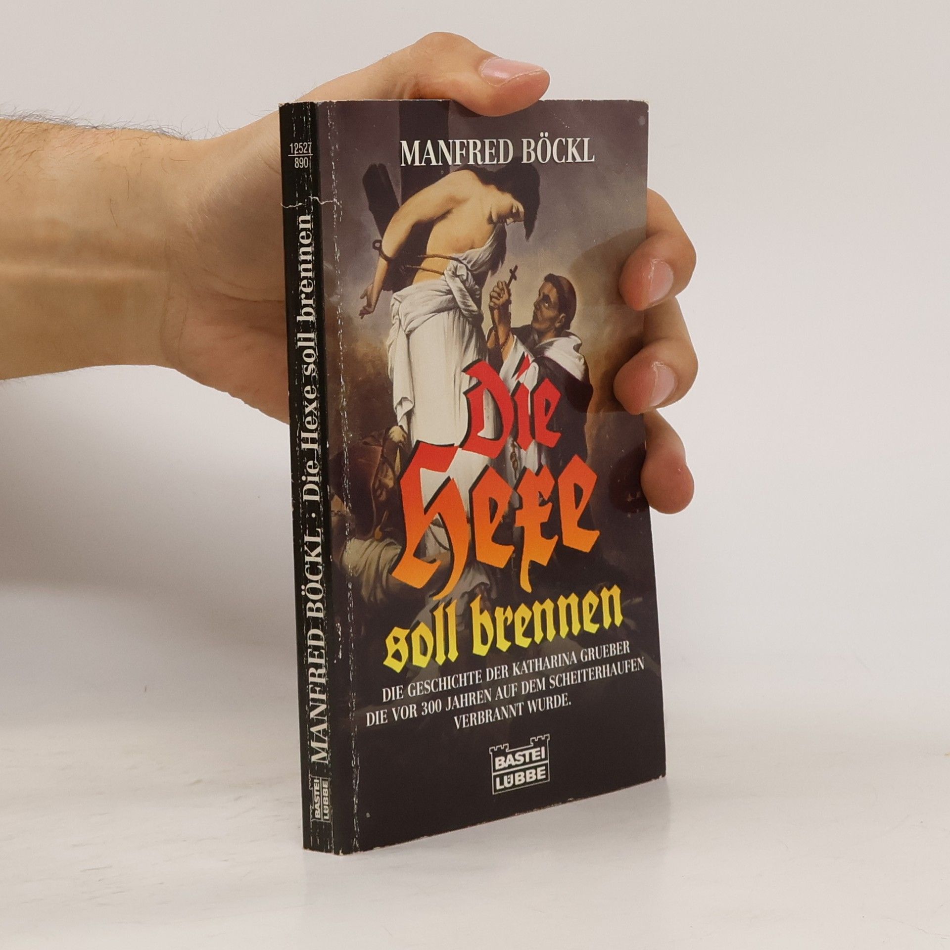 Manfred Böckl Die Hexe soll brennen