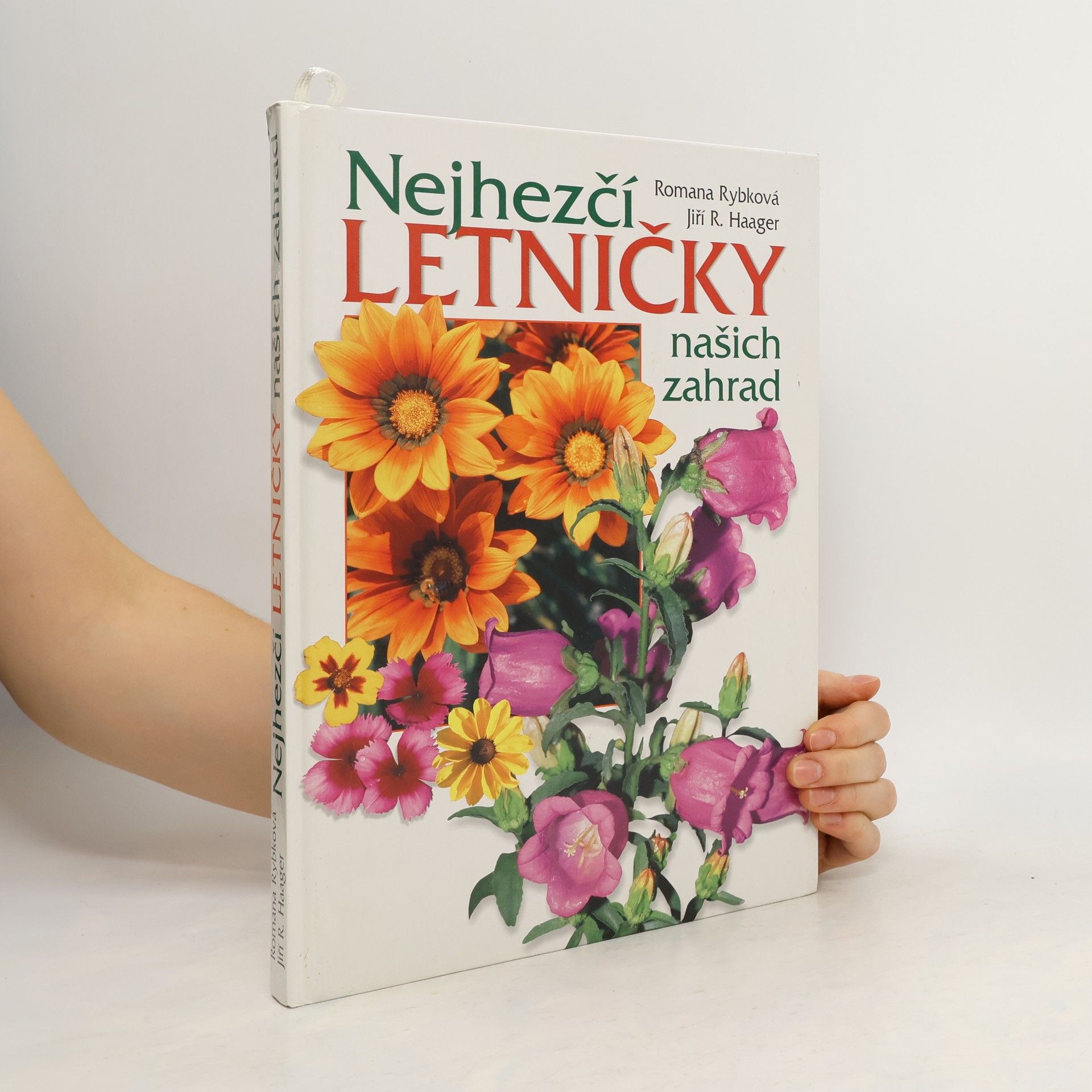 Romana Rybková Nejhezčí letničky našich zahrad