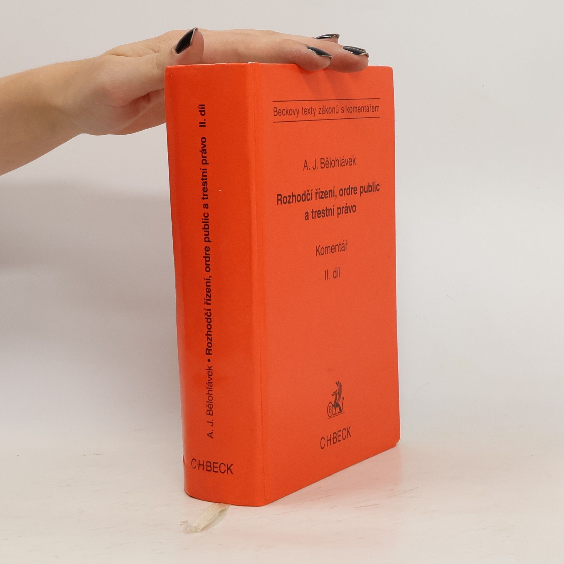 Alexander J. Bělohlávek Rozhodčí řízení, ordre public a trestní právo. Komentář. 1. díl