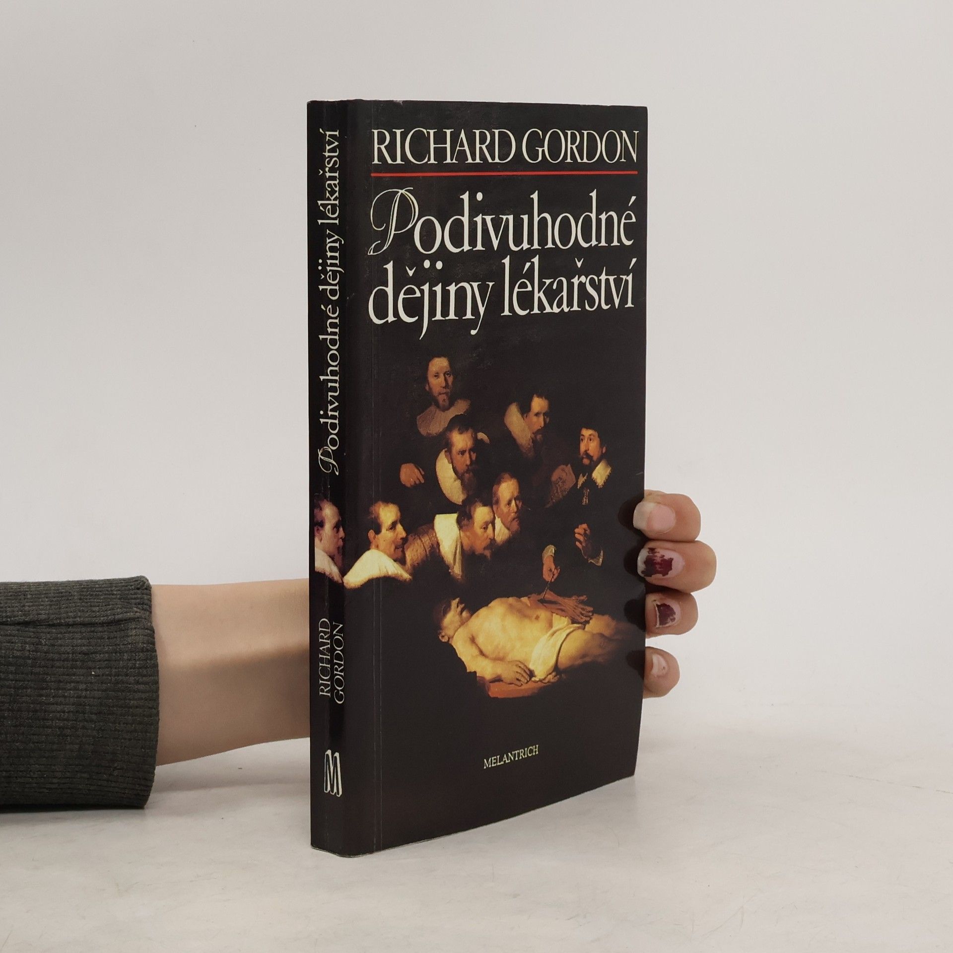 Richard Gordon Podivuhodné dějiny lékařství