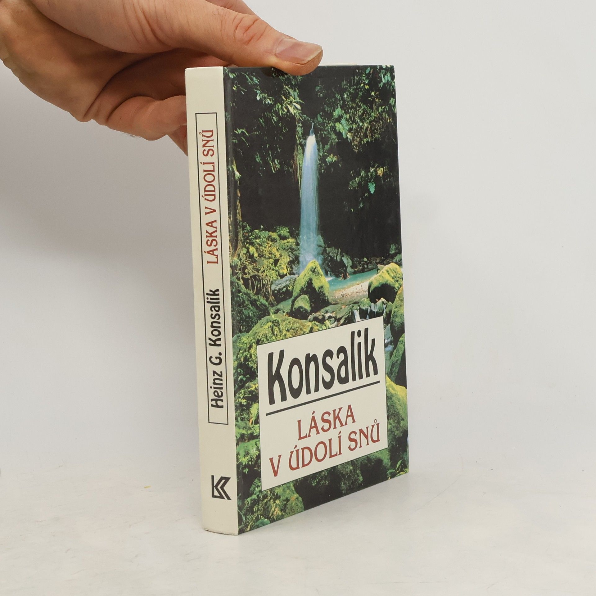 Heinz G. Konsalik Láska v údolí snů