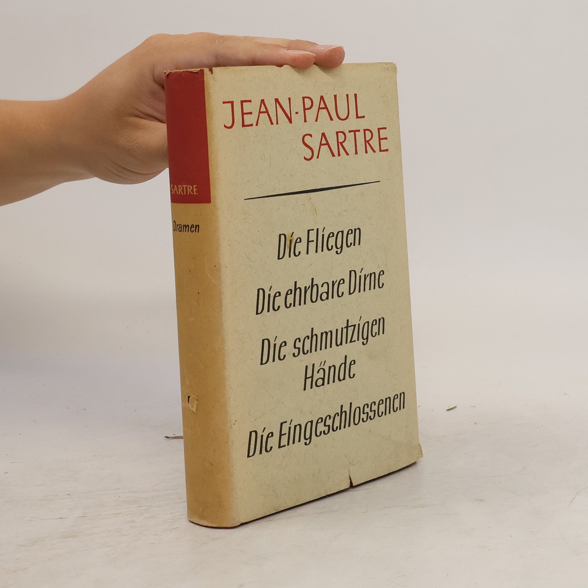 Jean-Paul Sartre Die Fliegen. Die ehrbare Dirne. Die schmutzigen Hände. Die Eingeschlossenen