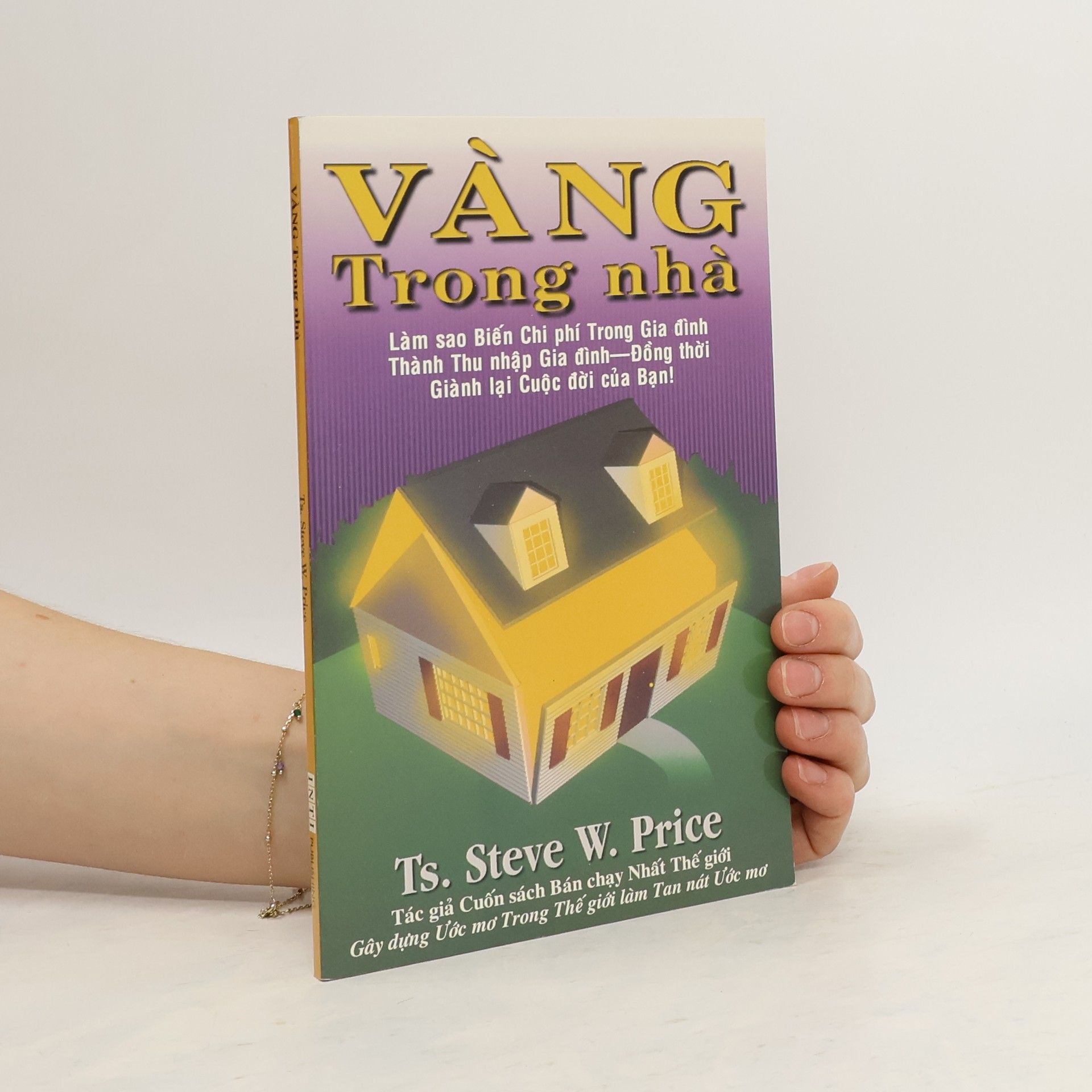Ts. Steve W. Price Vàng Trong Nhà (Household Gold)