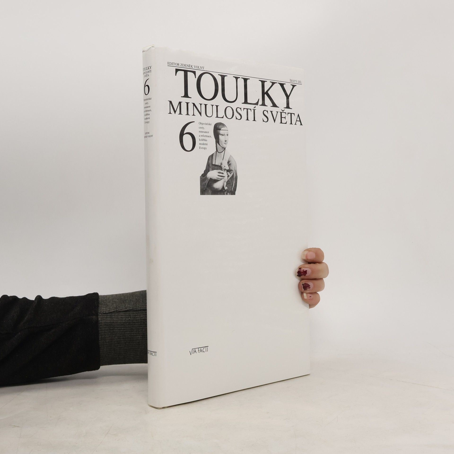 Zdeněk Volný Toulky minulostí světa 6