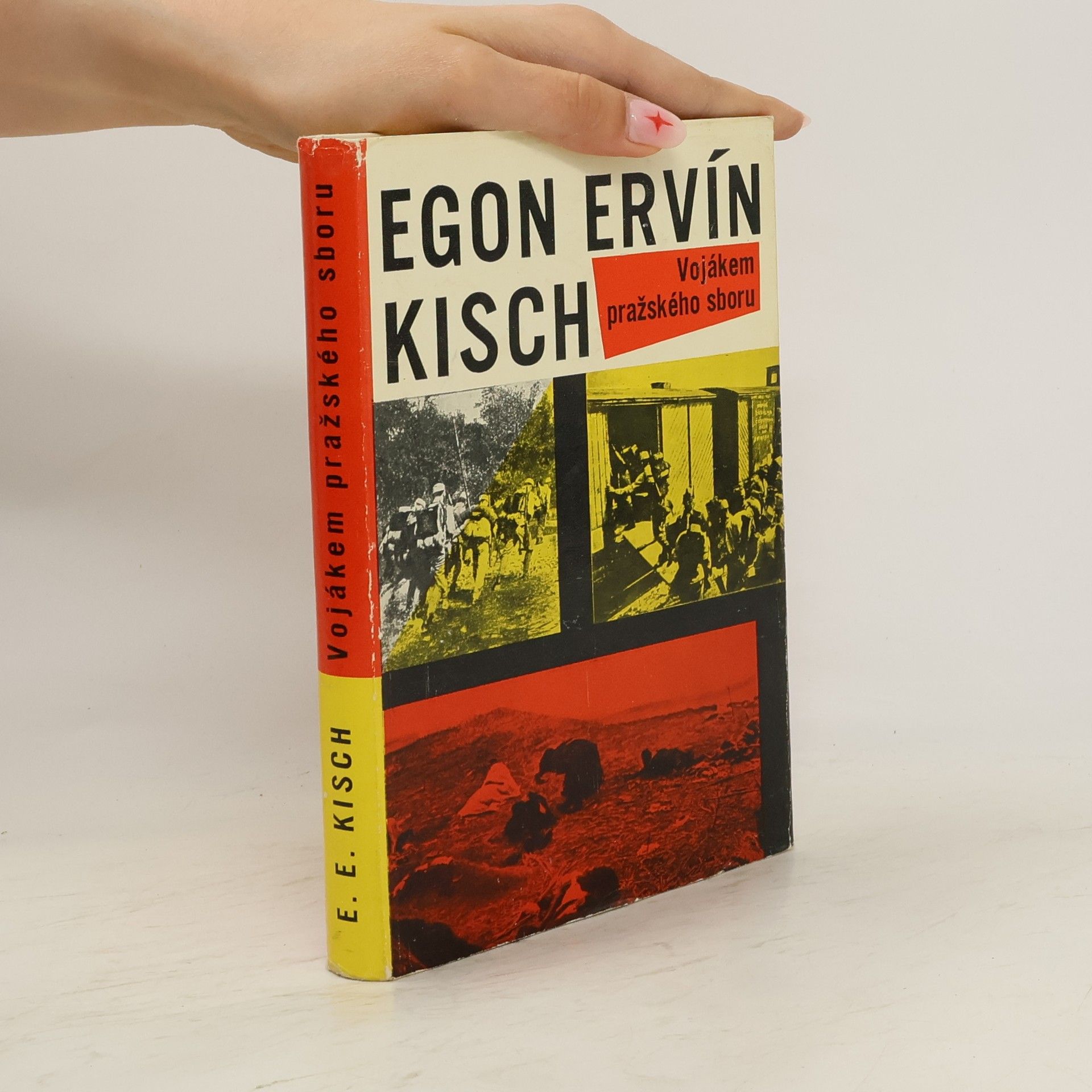 Egon Erwin Kisch Vojákem pražského sboru
