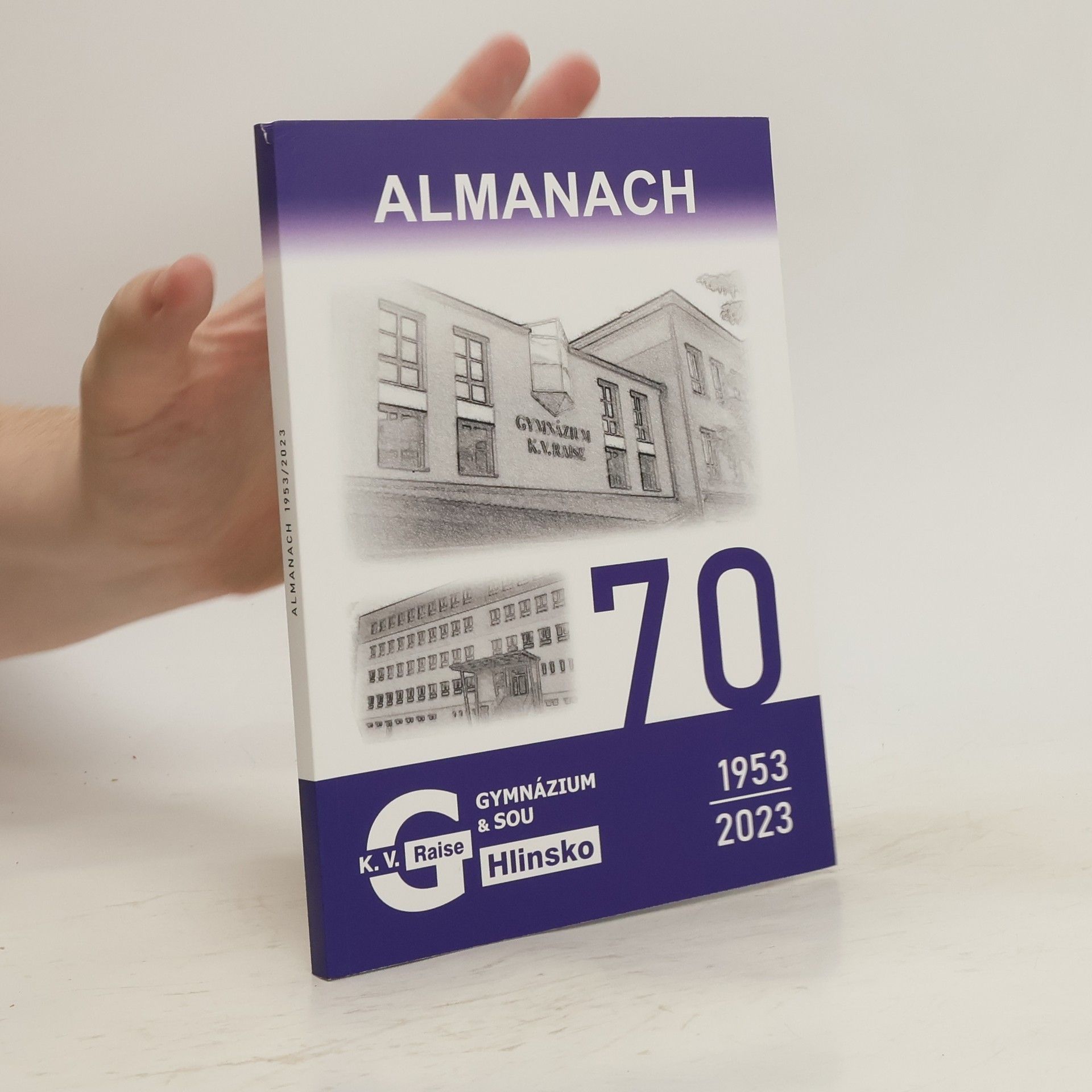 Auteurscollectief Almanach 1953-2023. Gymnázium & SOU K. V. Raise Hlinsko