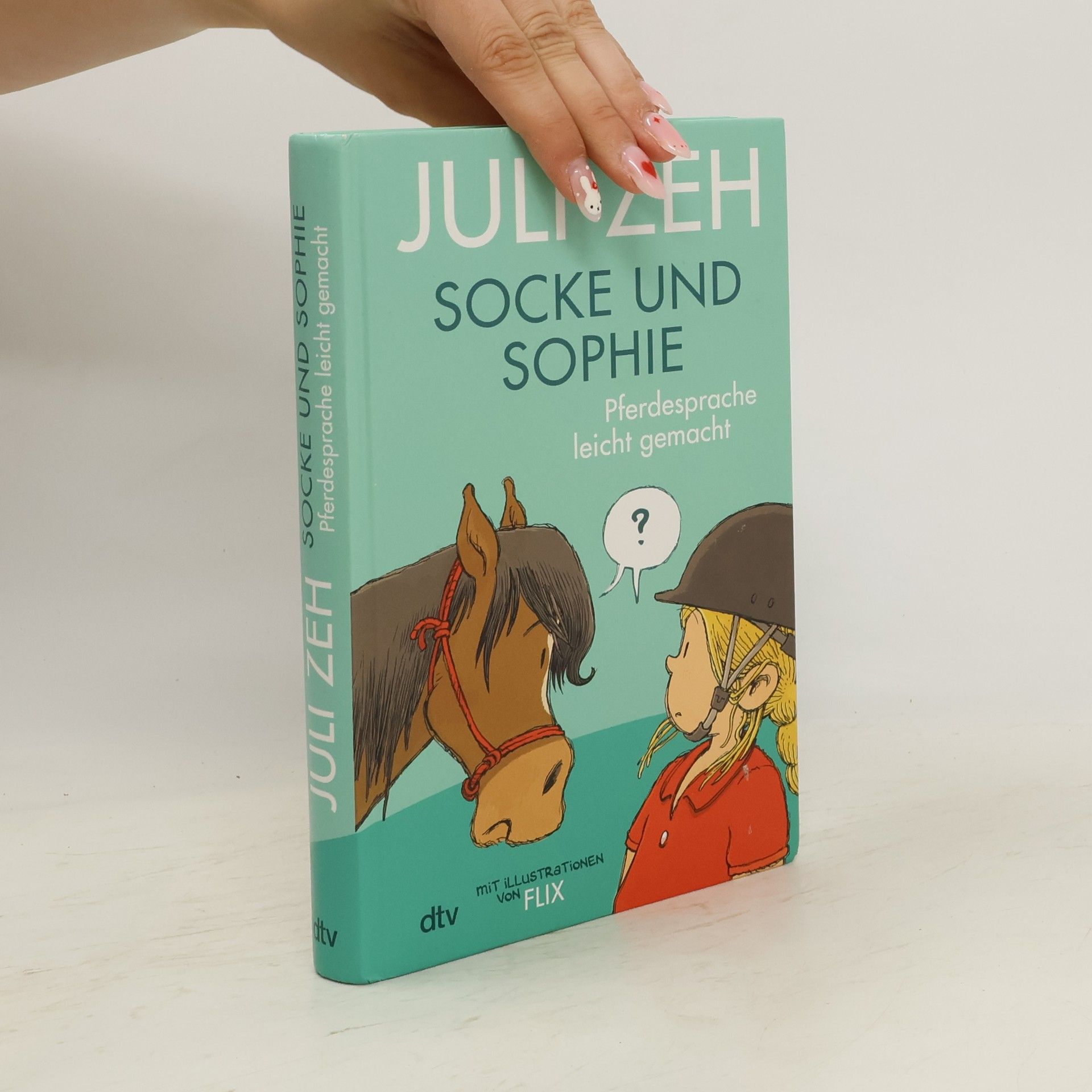 Juli Zeh Socke und Sophie - Pferdesprache leicht gemacht