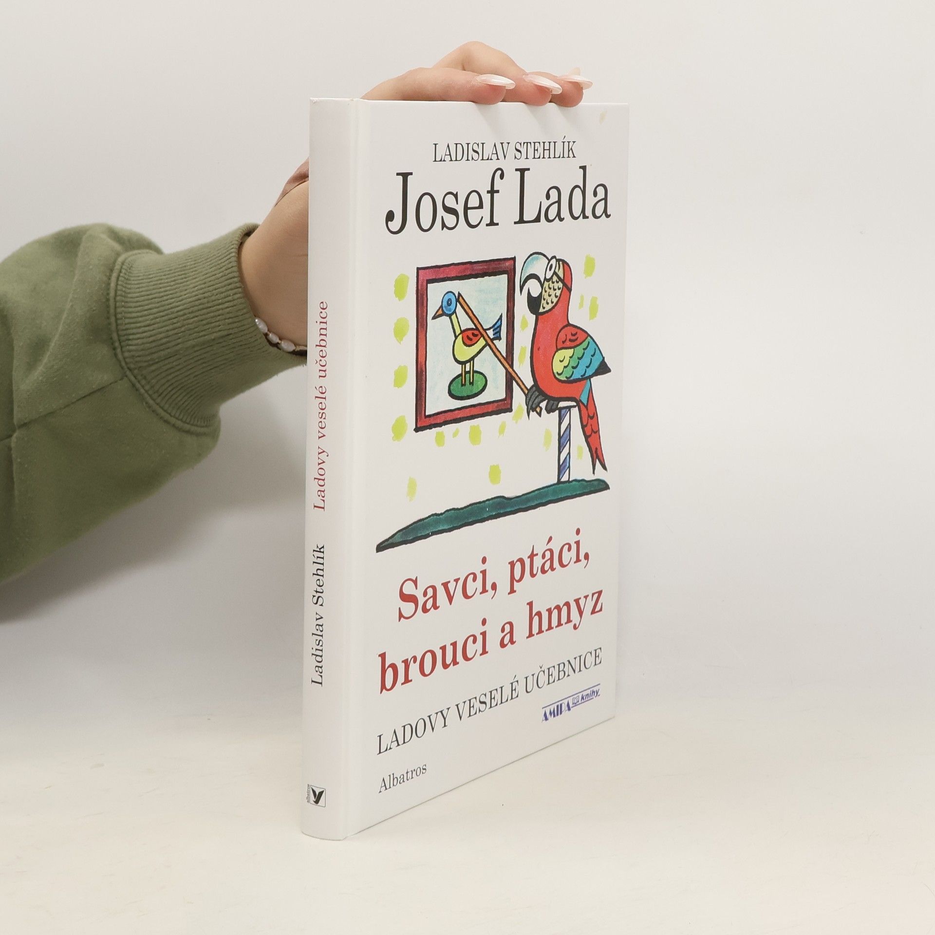 Ladislav Stehlík Ladovy veselé učebnice 3 v 1 - Savci, ptáci, brouci a hmyz