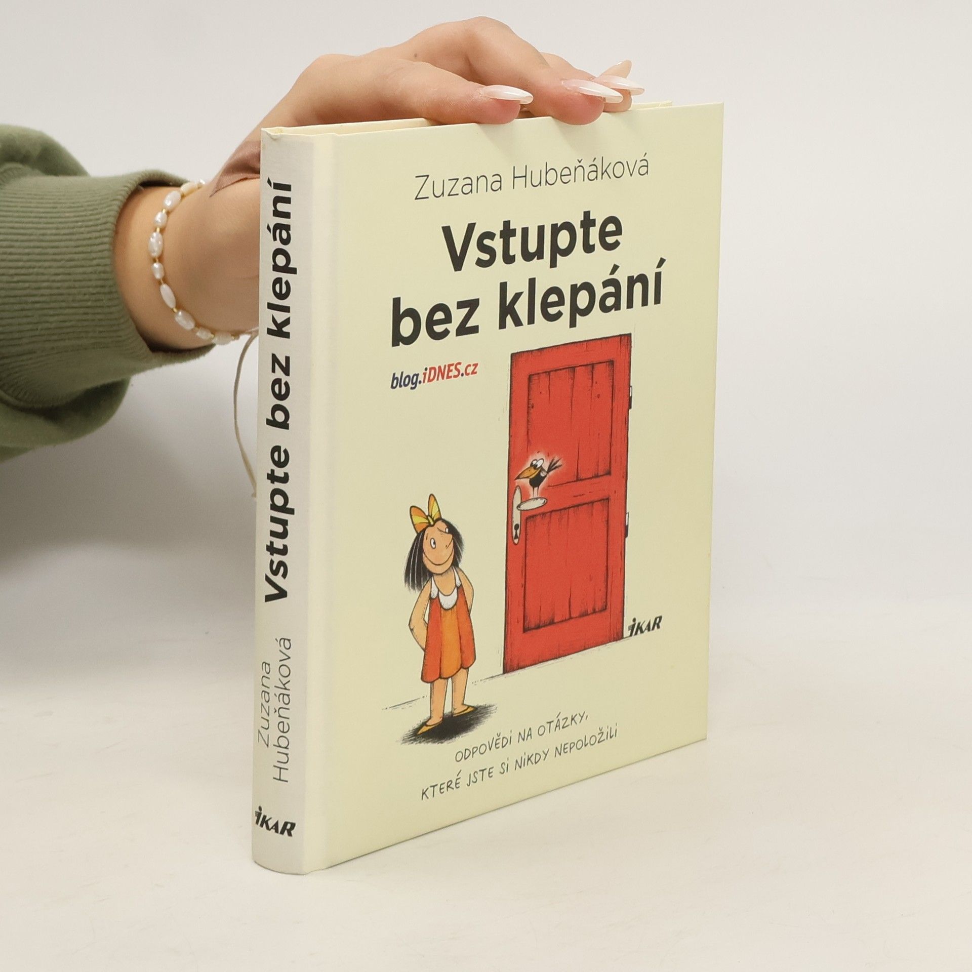 Zuzana Hubeňáková Vstupte bez klepání: odpovědi na otázky, které jste si nikdy nepoložili