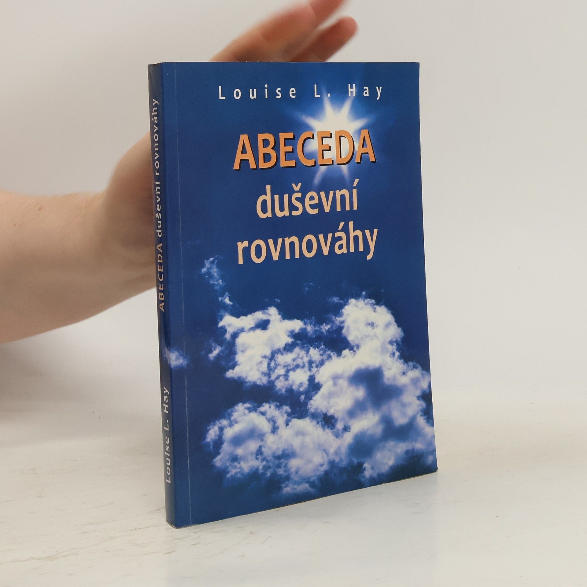 Louise Lynn Hay Abeceda duševní rovnováhy