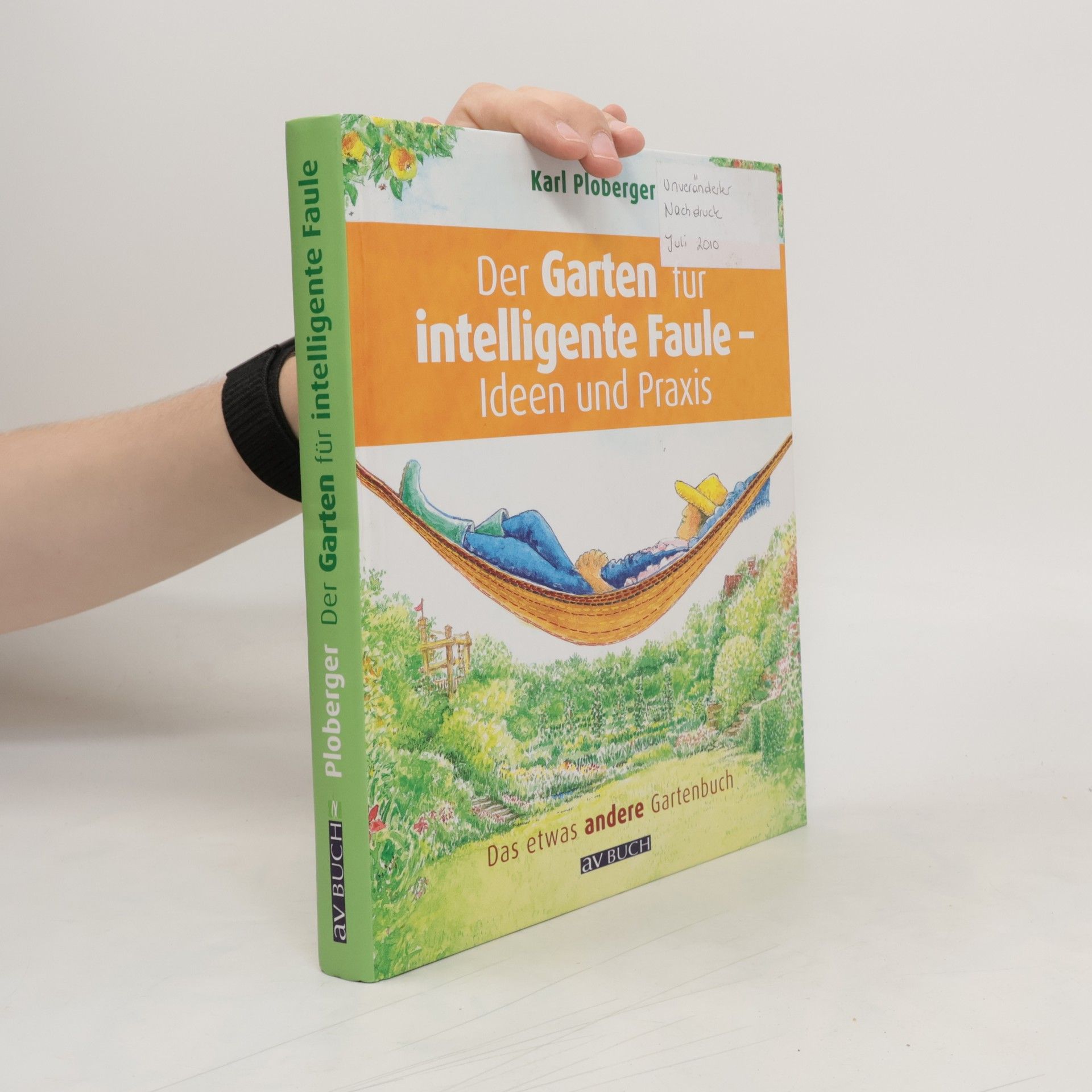 Karl Ploberger Der Garten für intelligente Faule. Ideen und Praxis
