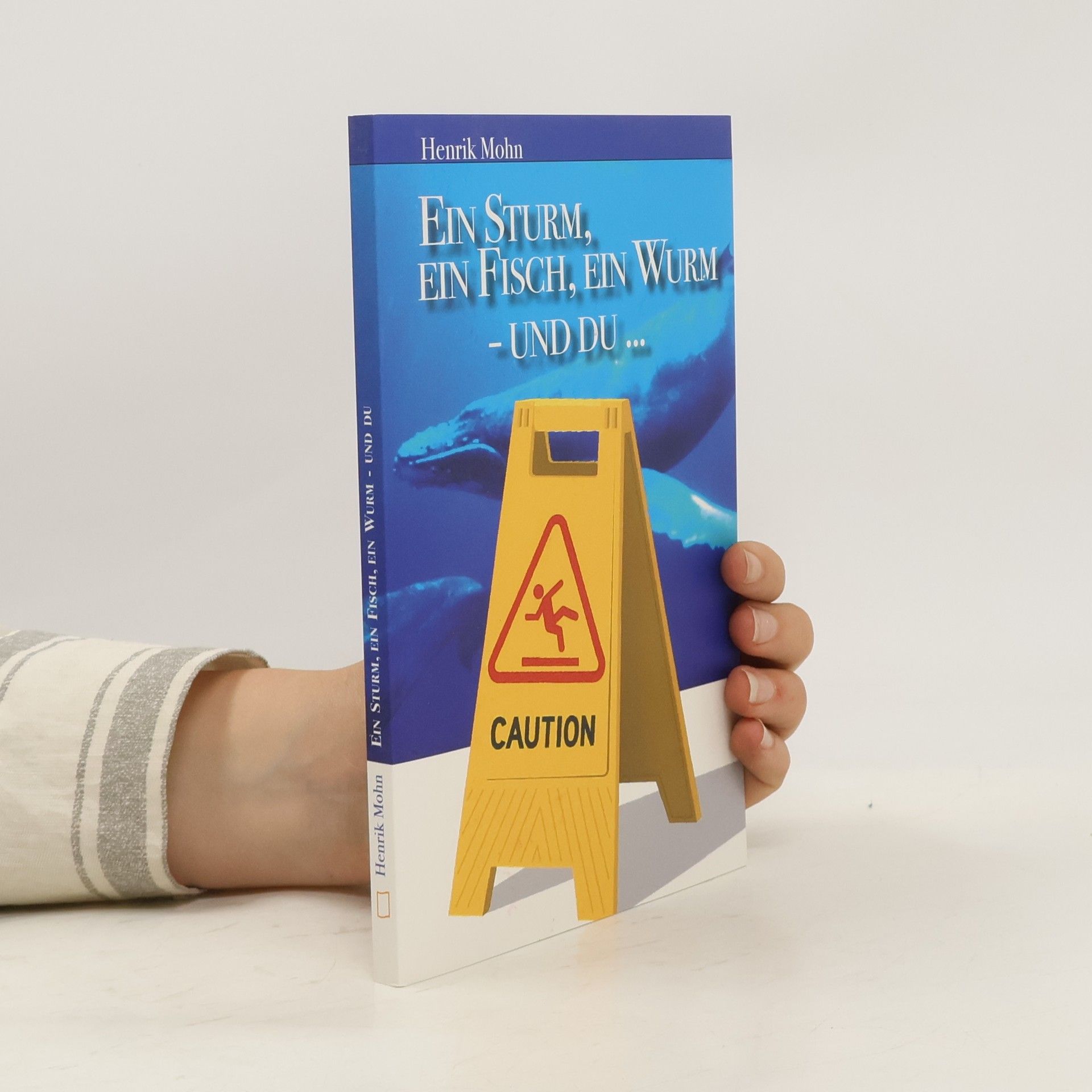 Ein Sturm, ein Fisch, ein Wurm - und du ...