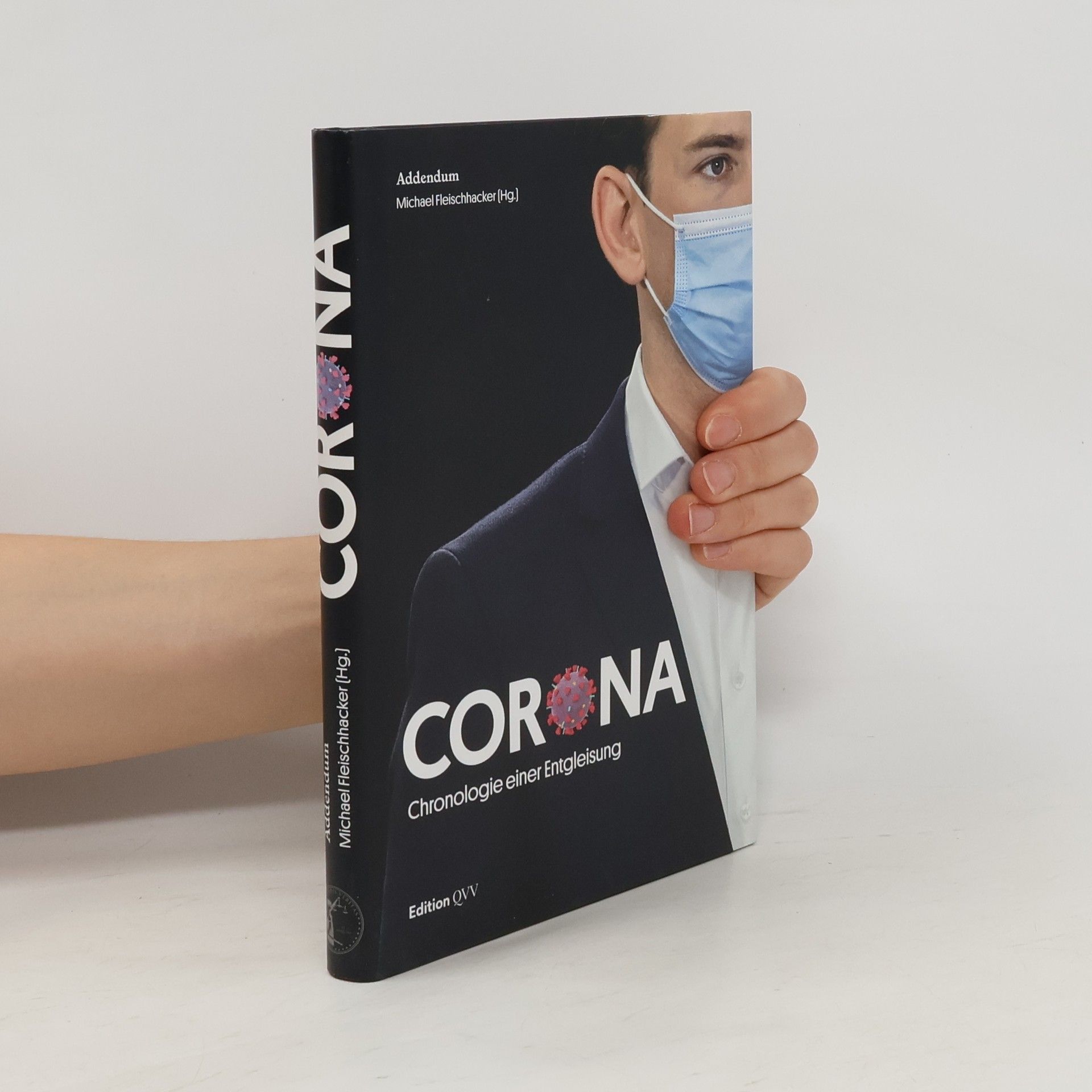 Michael Fleischhacker Corona. Chronologie einer Entgleisung
