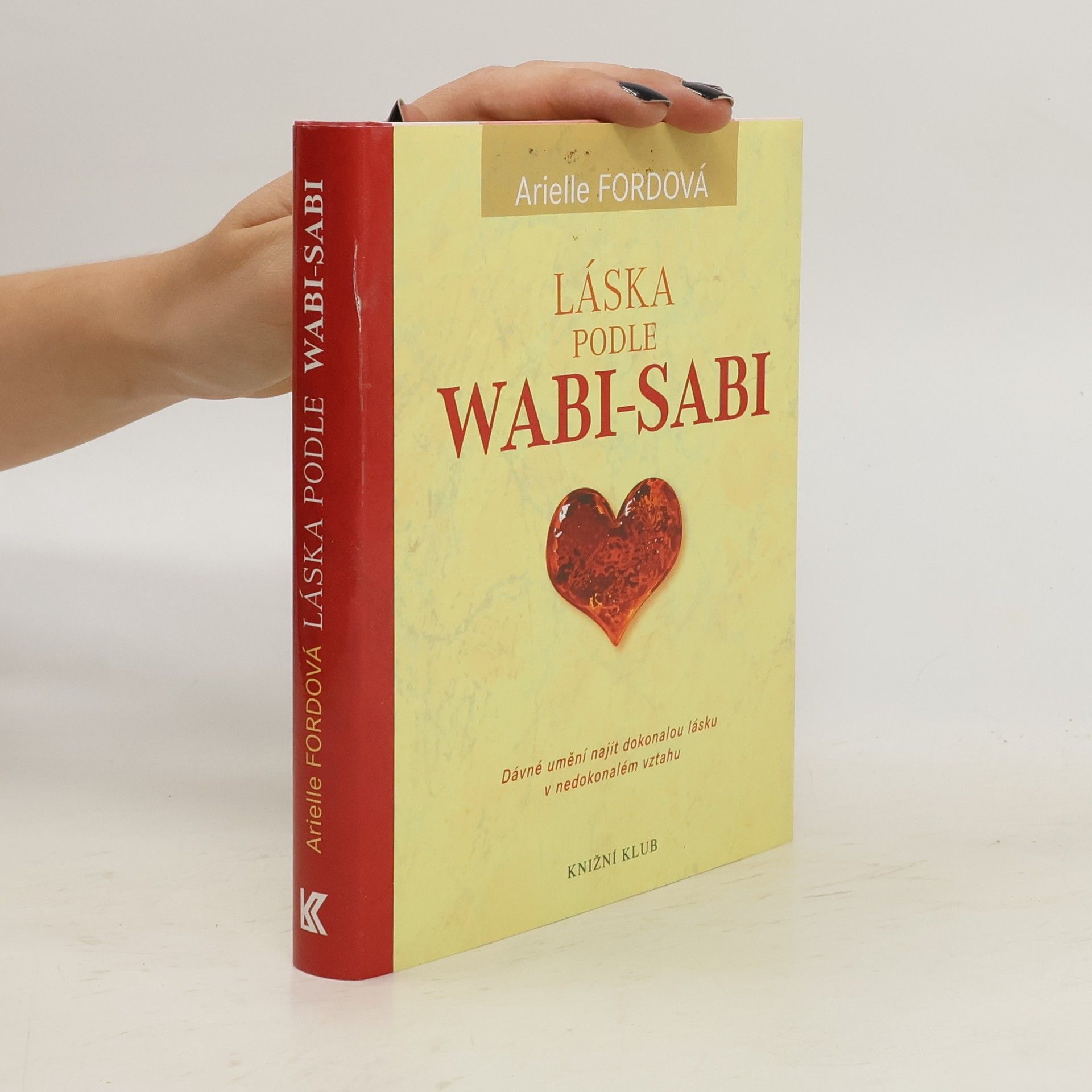 Arielle Ford Láska podle Wabi-Sabi