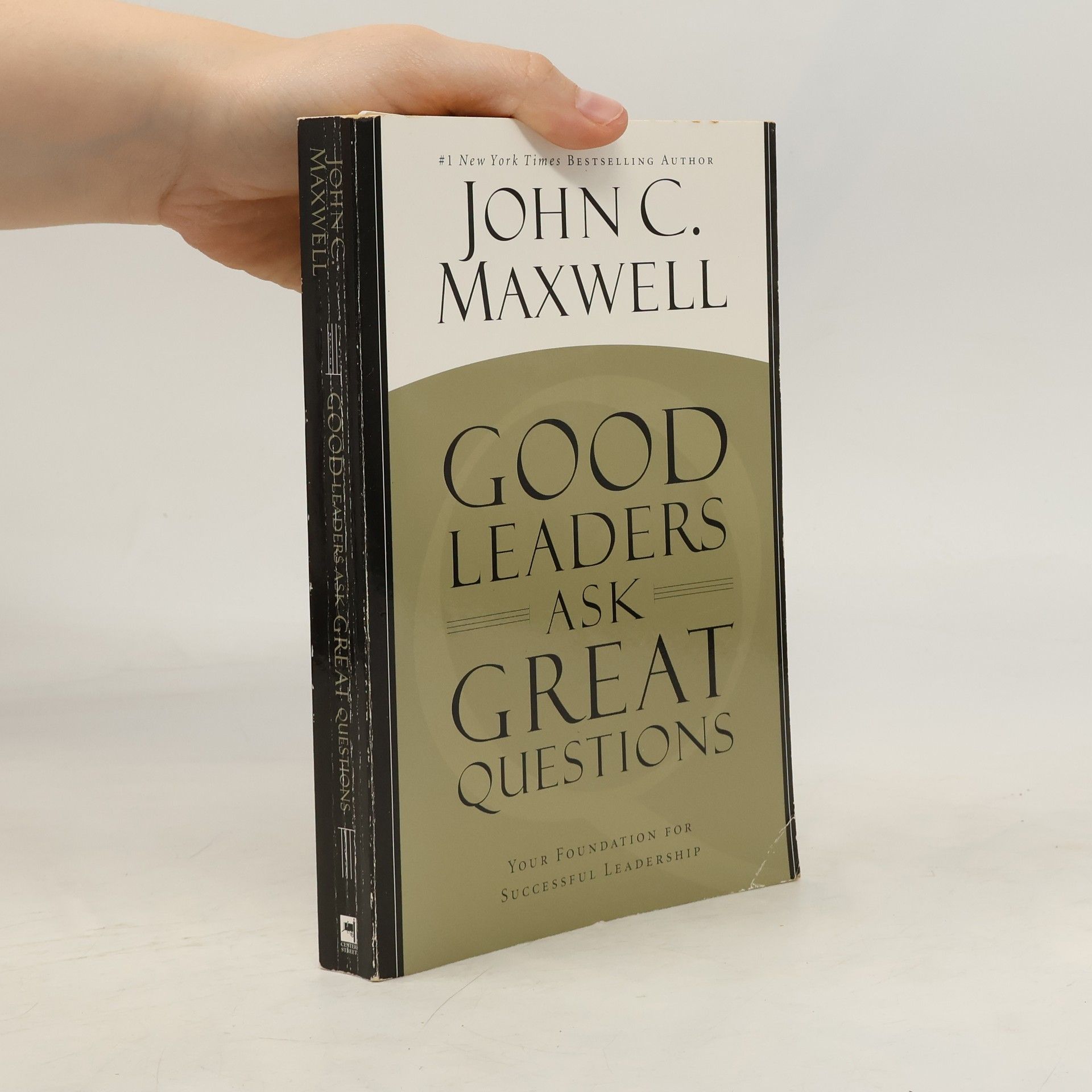 John C. Maxwell Good leaders ask great questions : your foundation for Succesful leadership