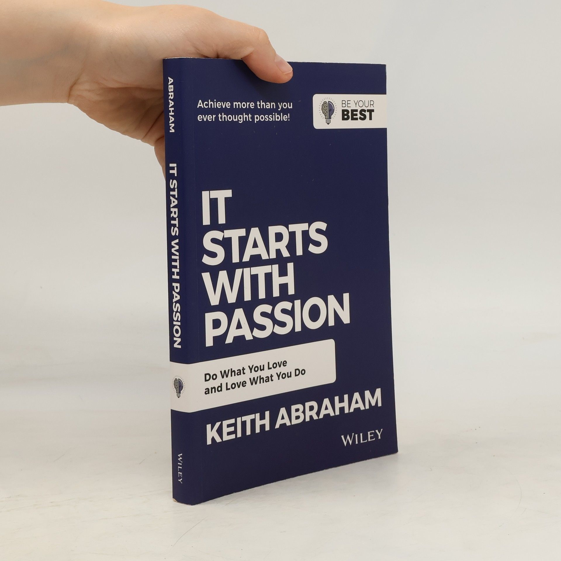 Keith Abraham It Starts with Passion