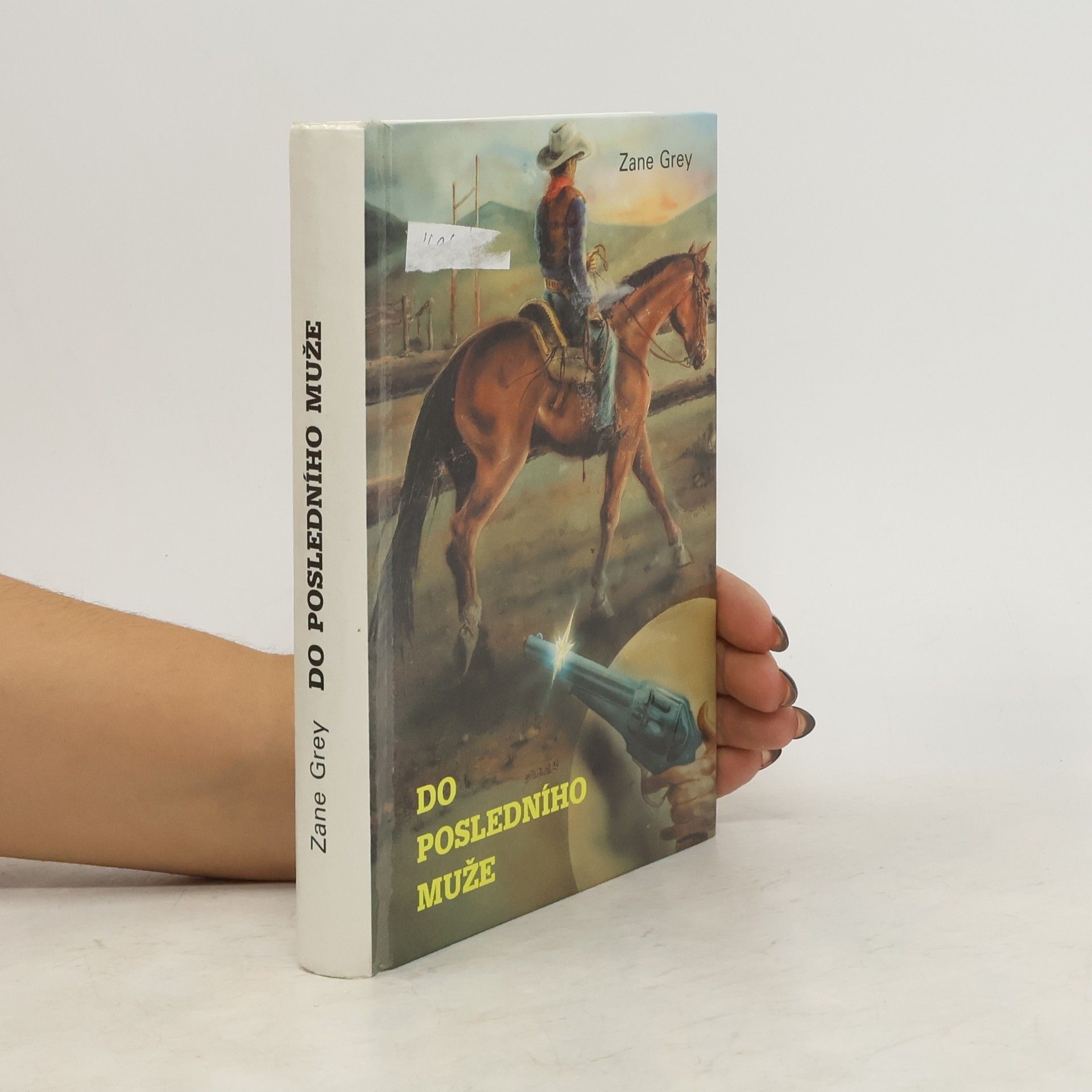Zane Grey Do posledního muže