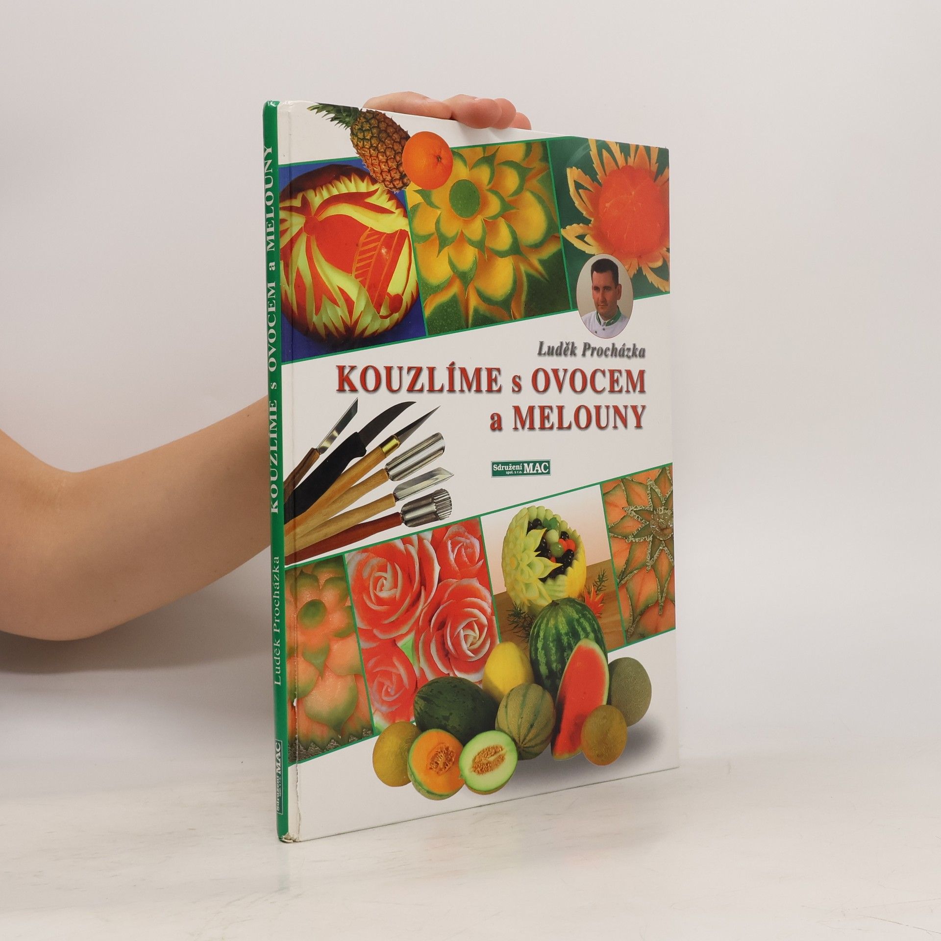 Luděk Procházka Kouzlíme s ovocem a melouny