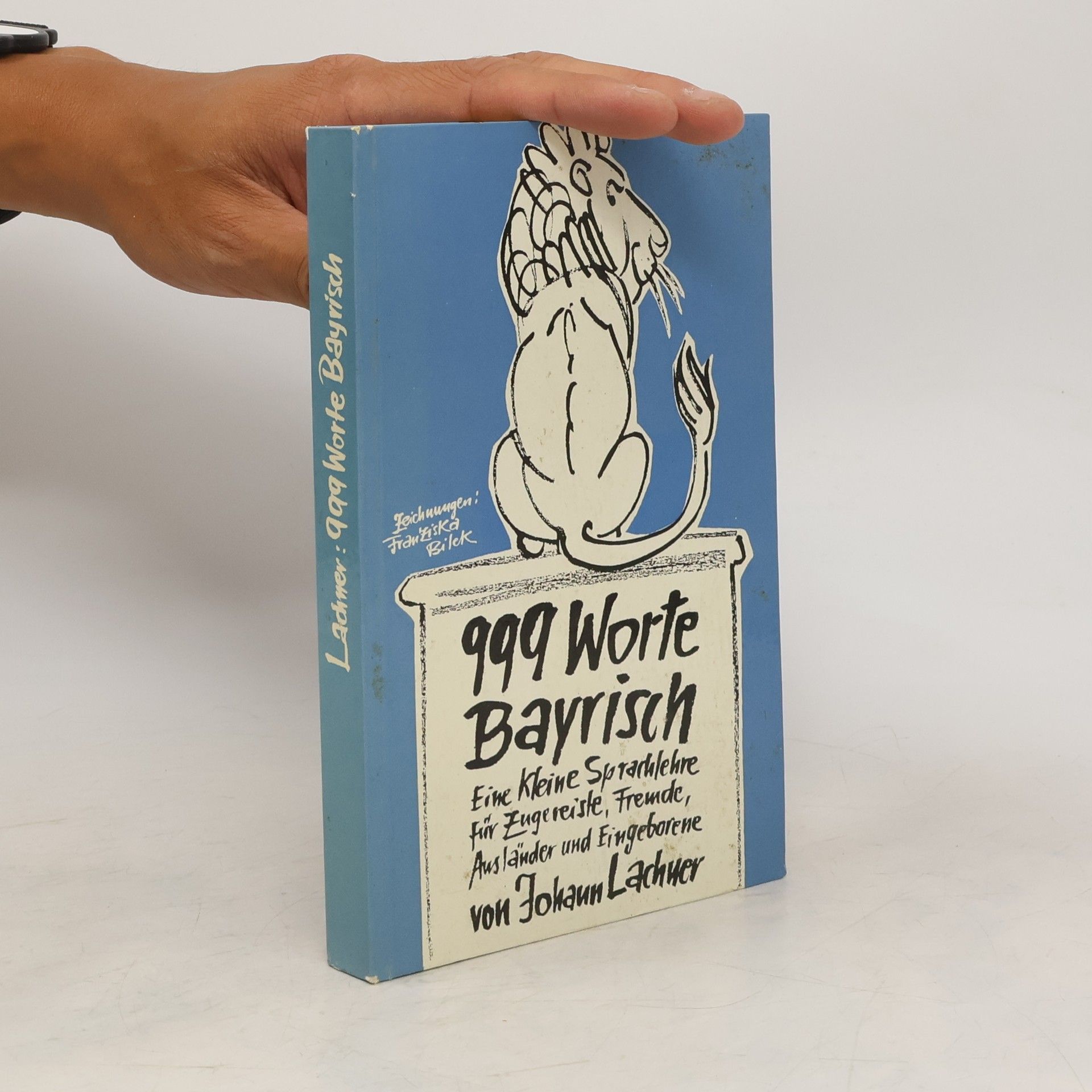 Johann Lachner 999 Worte Bayrisch