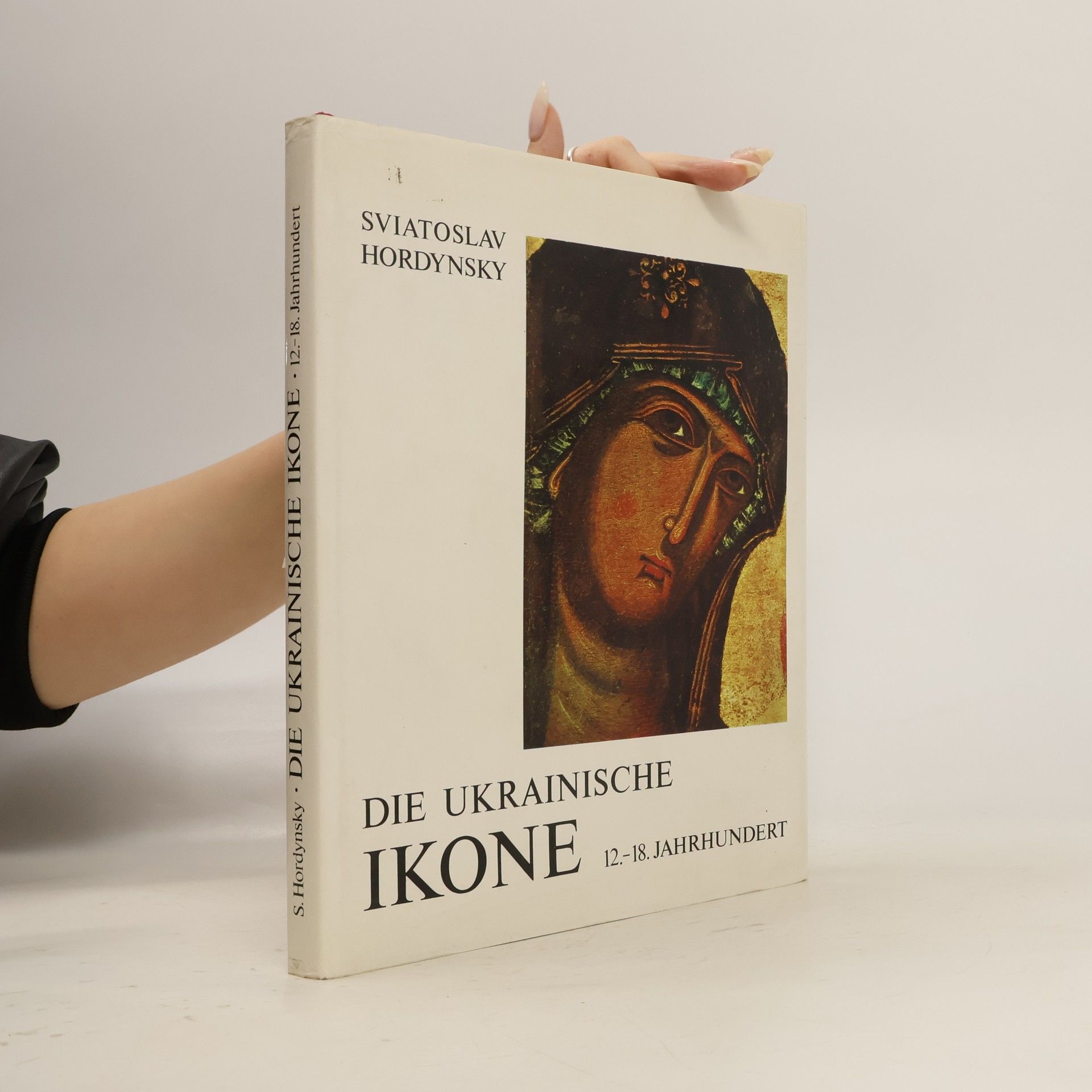Sviatoslav Hordynsky Die ukrainische Ikone