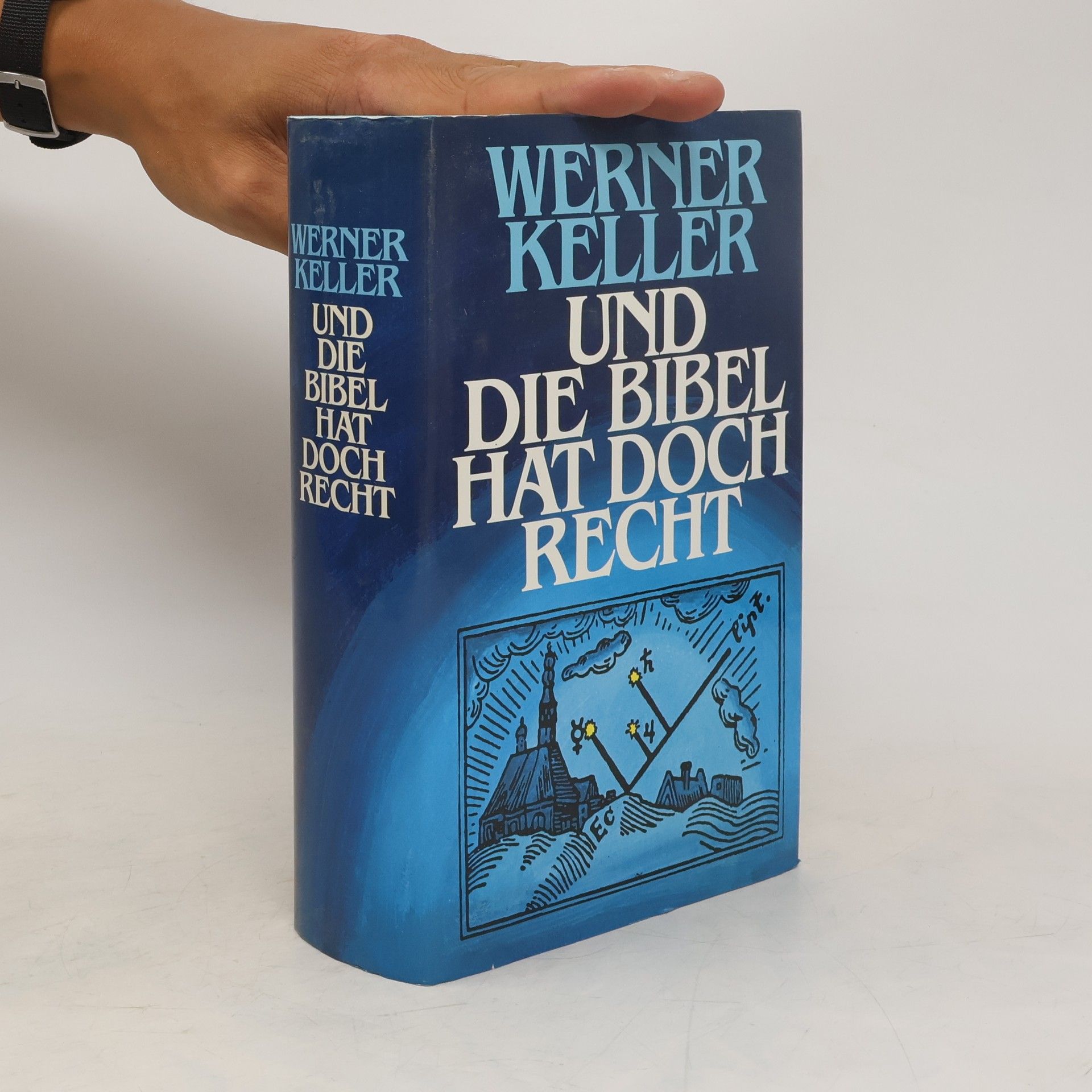Werner Keller Und die Bibel hat doch recht
