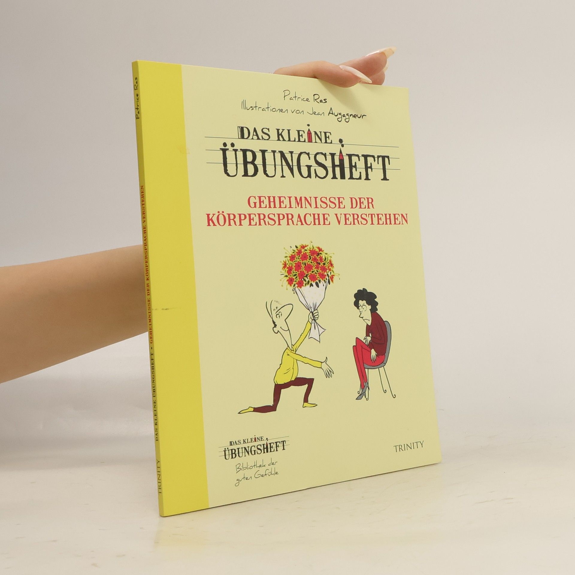 Patrice Ras Das kleine Übungsheft - Geheimnisse der Körpersprache verstehen