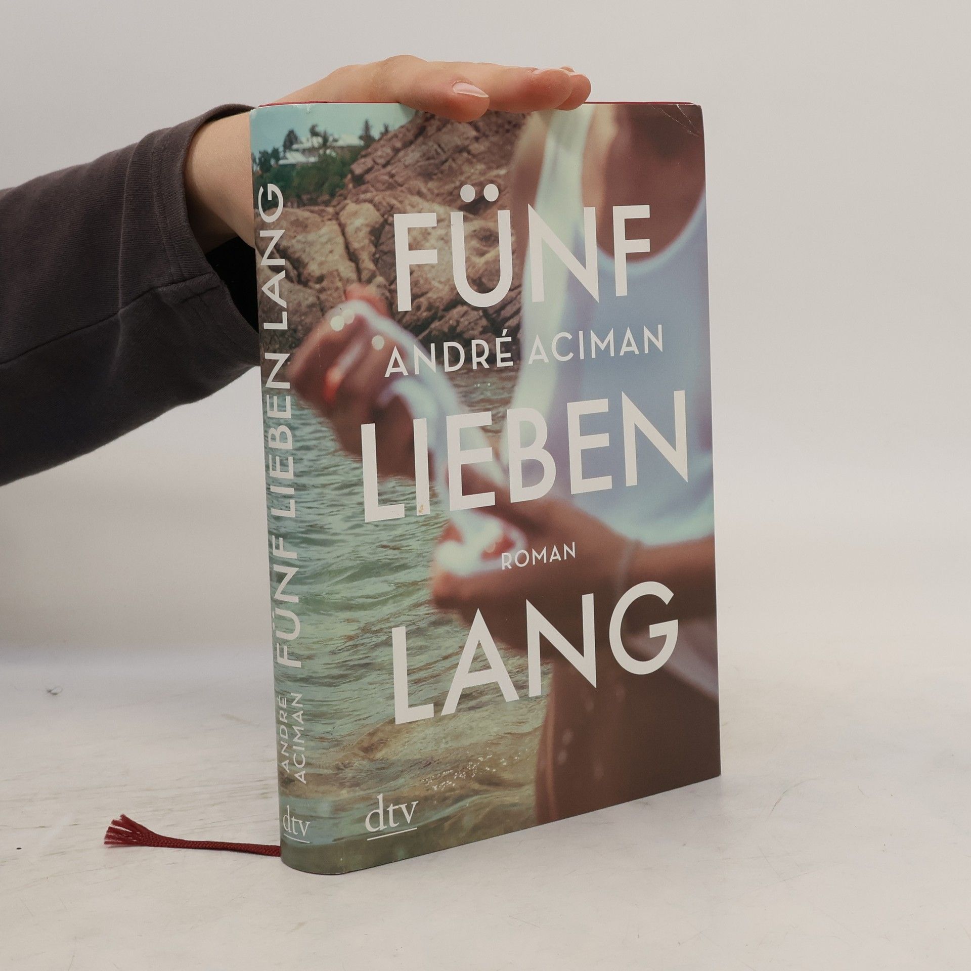 André Aciman Fünf Lieben lang